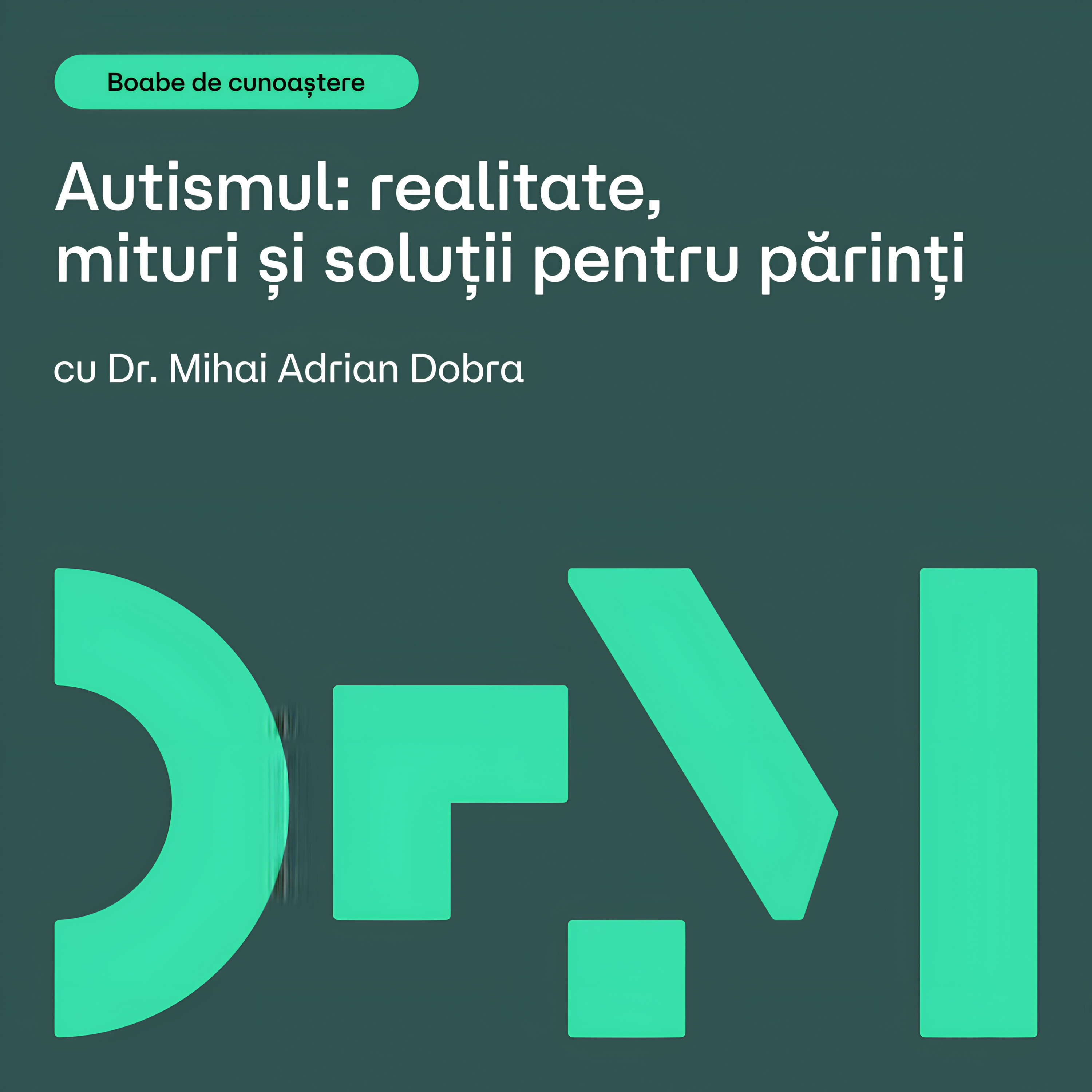 Autismul – ghid complet pentru părinți | BOABE DE CUNOAȘTERE | cu Daniela Bololoi (Help Autism)