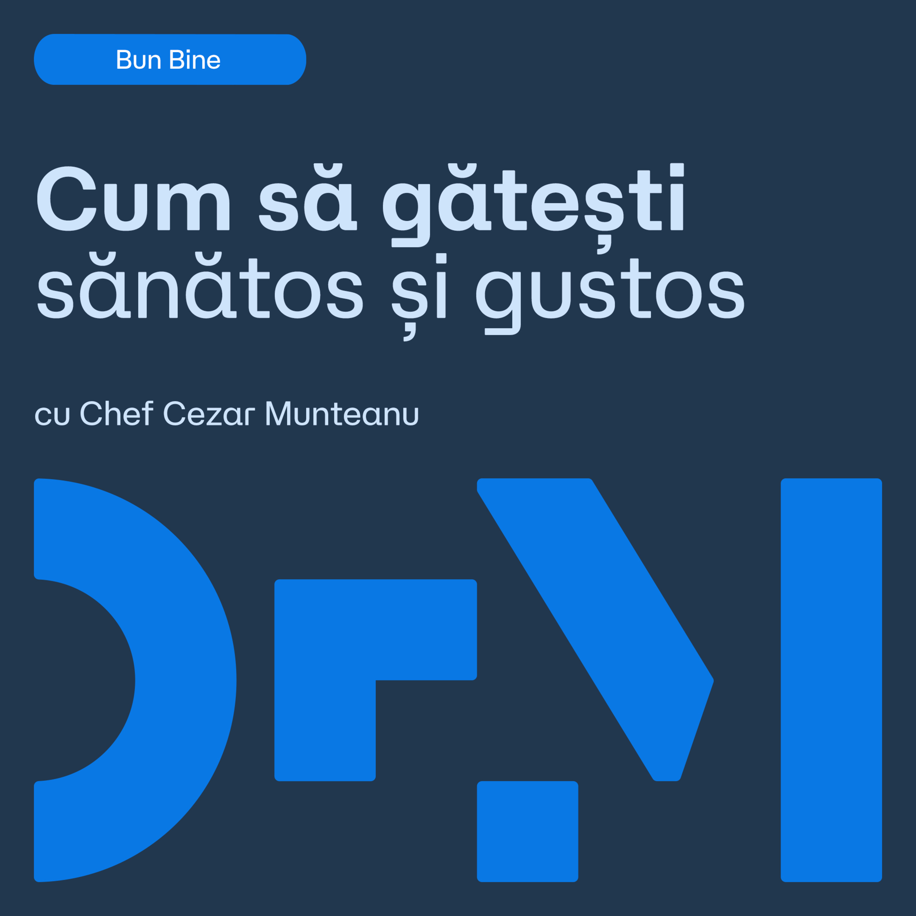 Gustul bun al mâncării gătite acasă | BunBine+ | cu Chef Cezar Munteanu