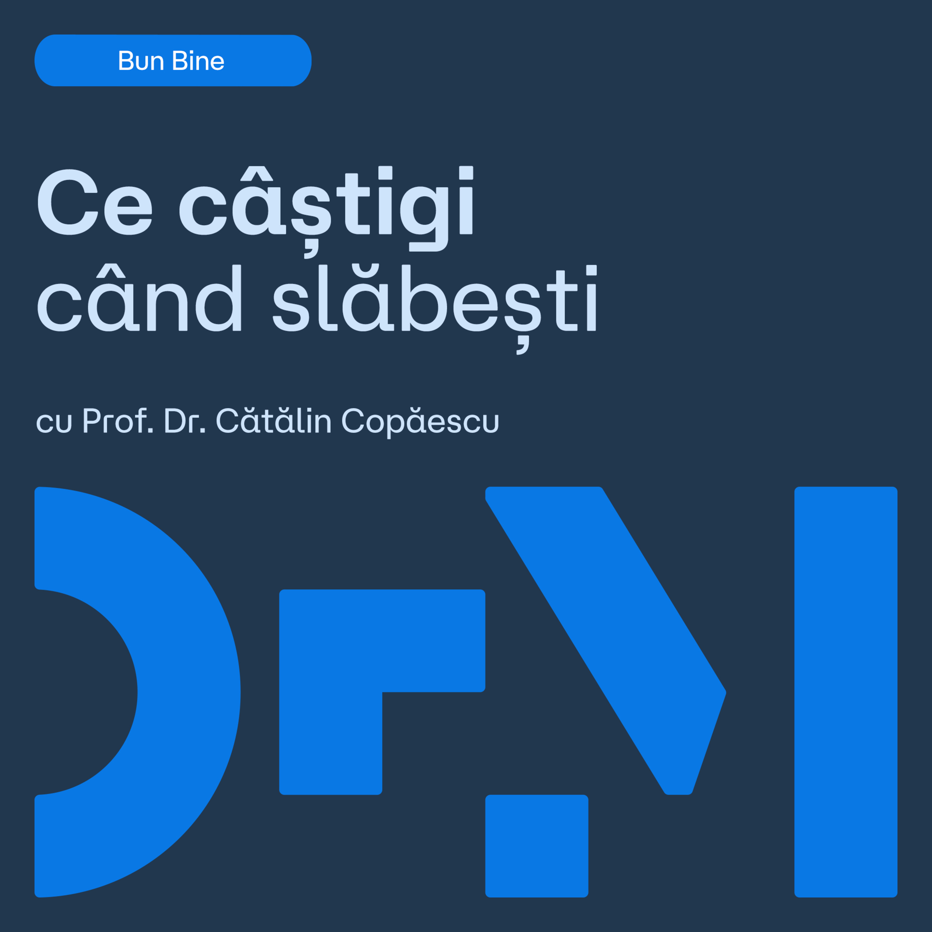 Beneficiile reale ale slăbitului | Bun Bine | cu prof. dr. Cătălin Copăescu