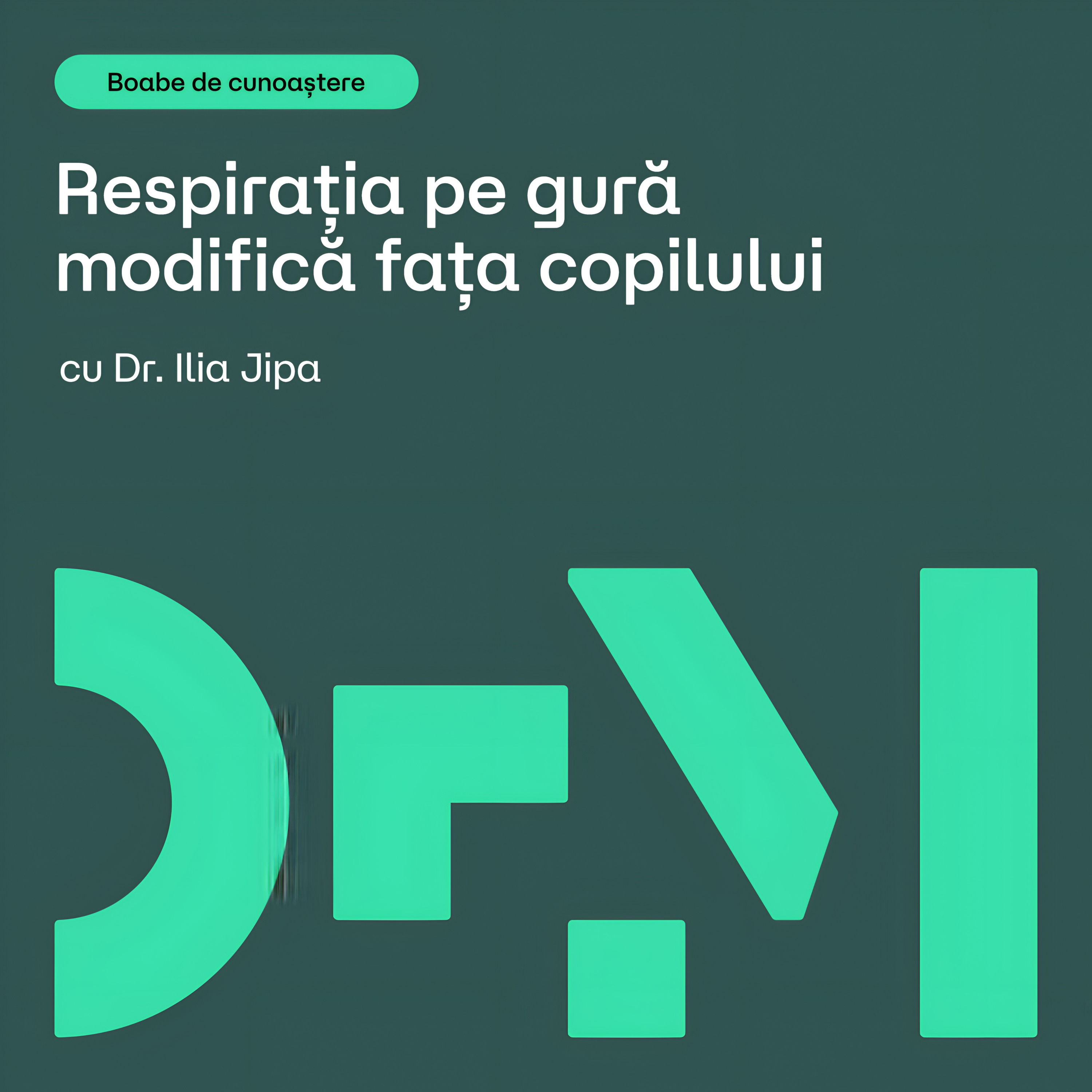 Dezvoltarea corectă a feței copiilor | BOABE DE CUNOAȘTERE | cu Dr. Ilia Jipa