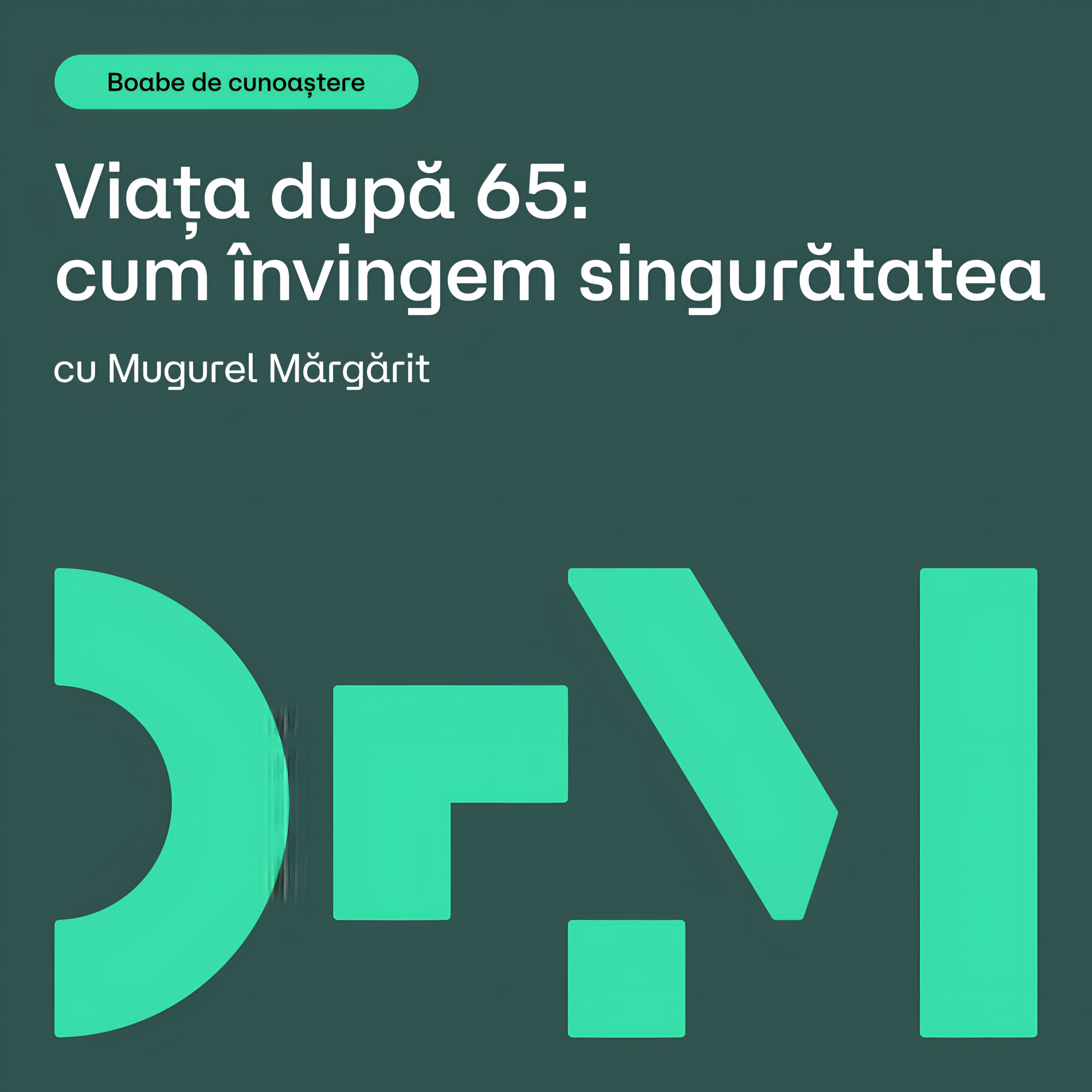 Cum să rămâi activ la bătrânețe | BOABE DE CUNOAȘTERE | cu Mugurel Mărgărit