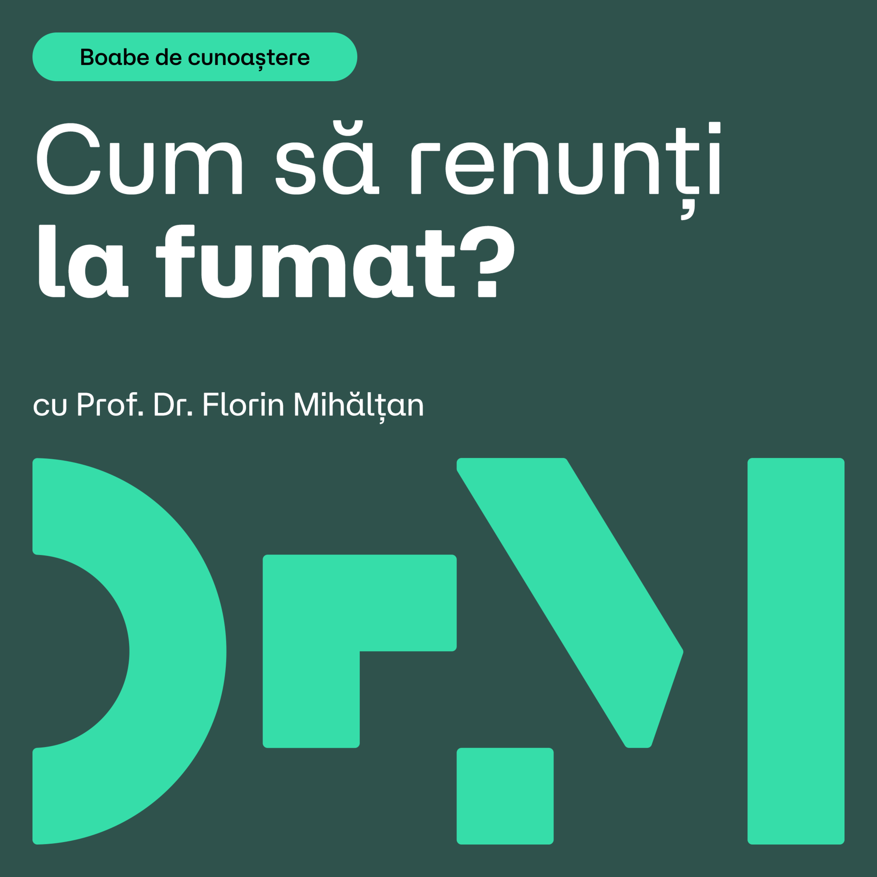 Adevărul despre FUMAT și dependență | BOABE DE CUNOAȘTERE | cu prof. dr. Florin Mihălțan