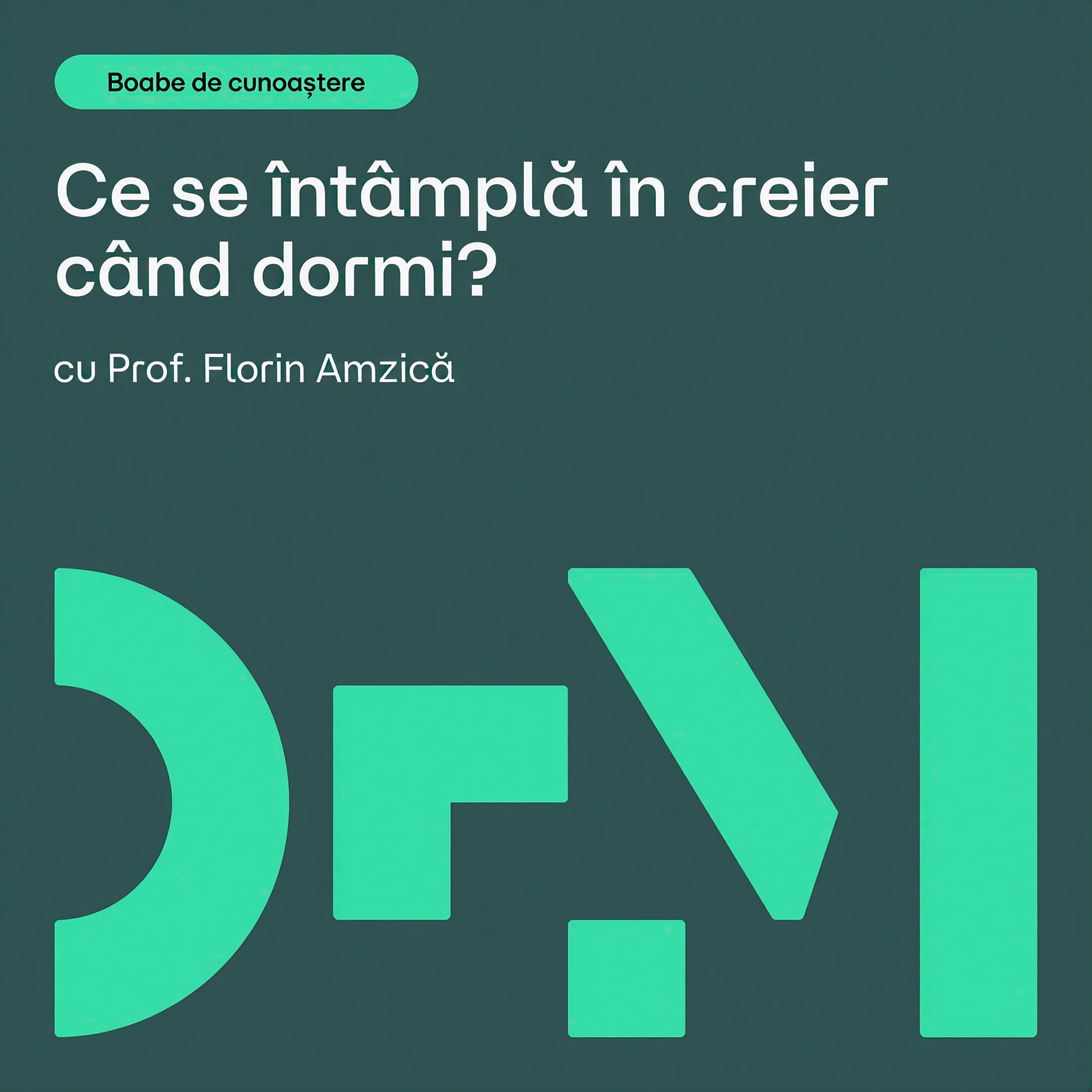 Adevărul despre SOMN | BOABE DE CUNOAȘTERE | cu Prof. Florin Amzică