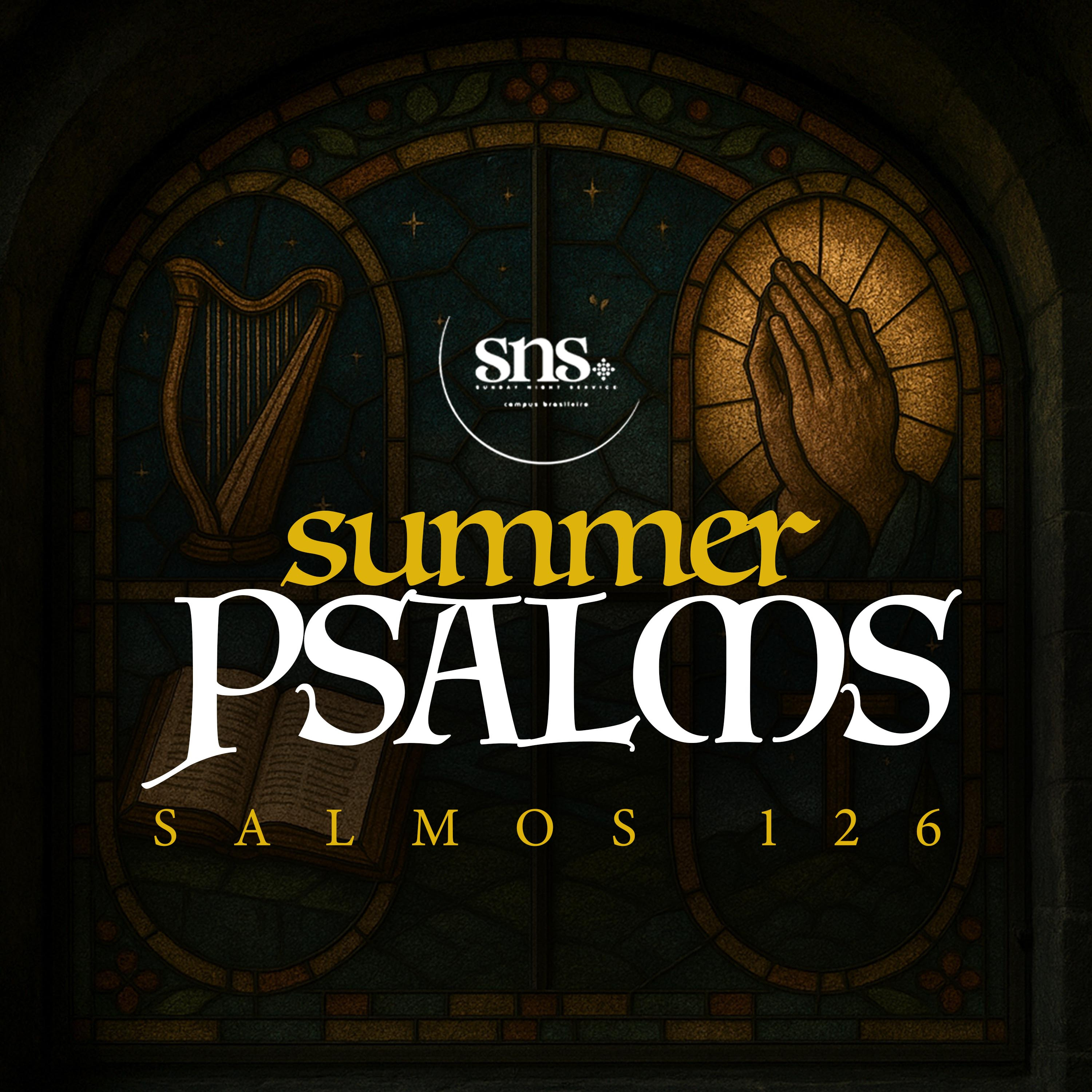 SNS- Summer Psalms - Salmos 126 - Sávio Simei episode artwork