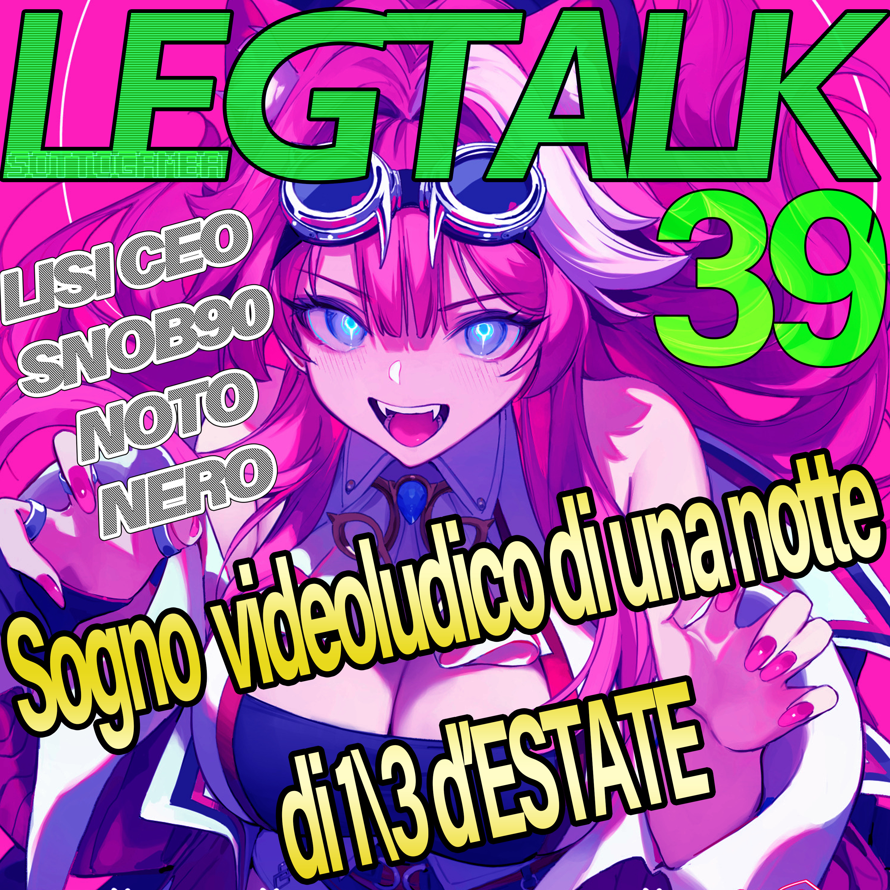 Legtalk 39 - Sogno videoludico d'una notte d'un terzo d'estate episode artwork