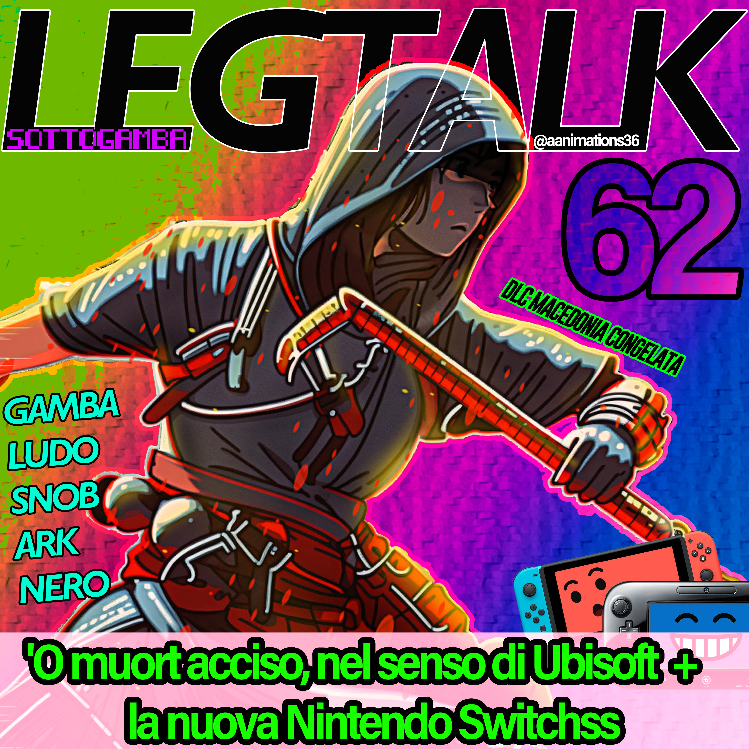 Legtalk 62 - 'O muort acciso, nel senso di Ubisoft e la nuova Nintendo Switchss episode artwork