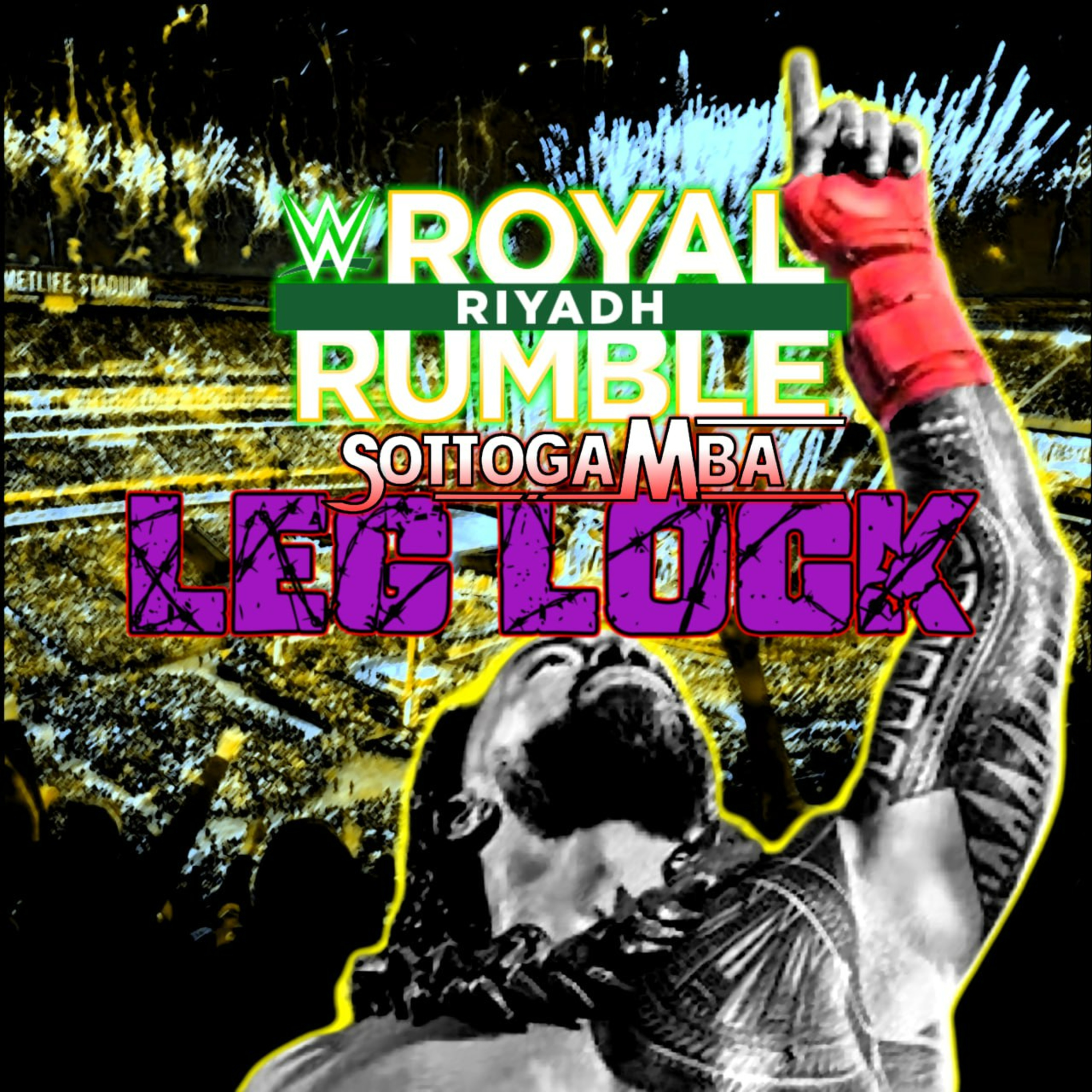 LegLock 127 - Royal Rumble RIYADH episode artwork