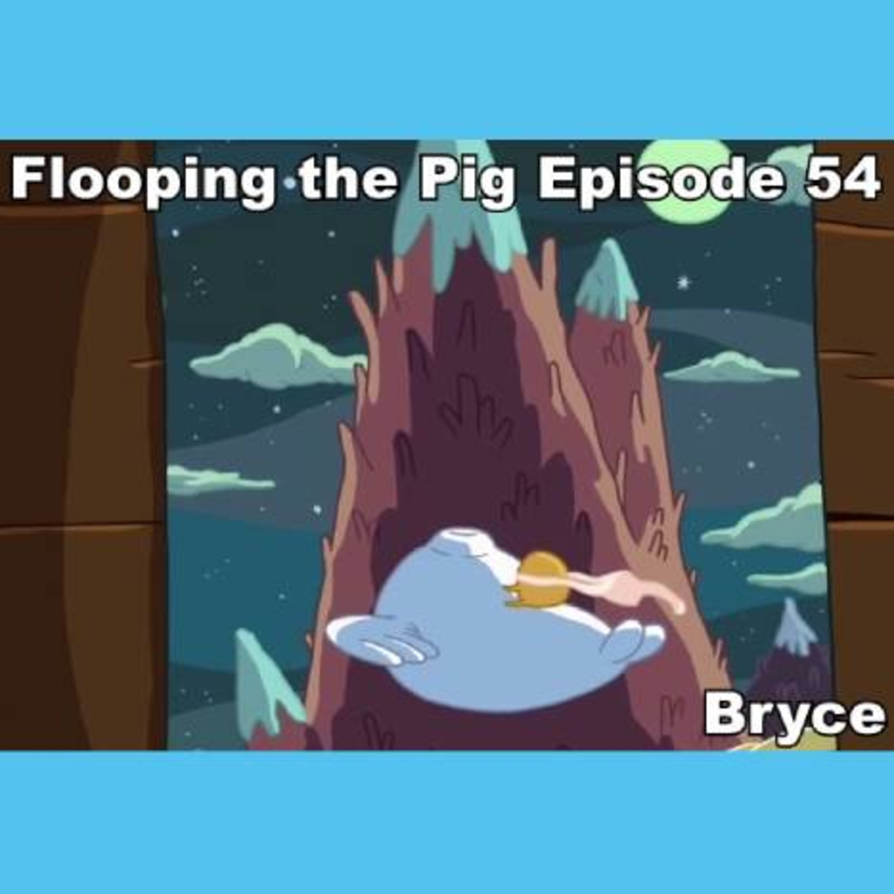Flooping the Pig