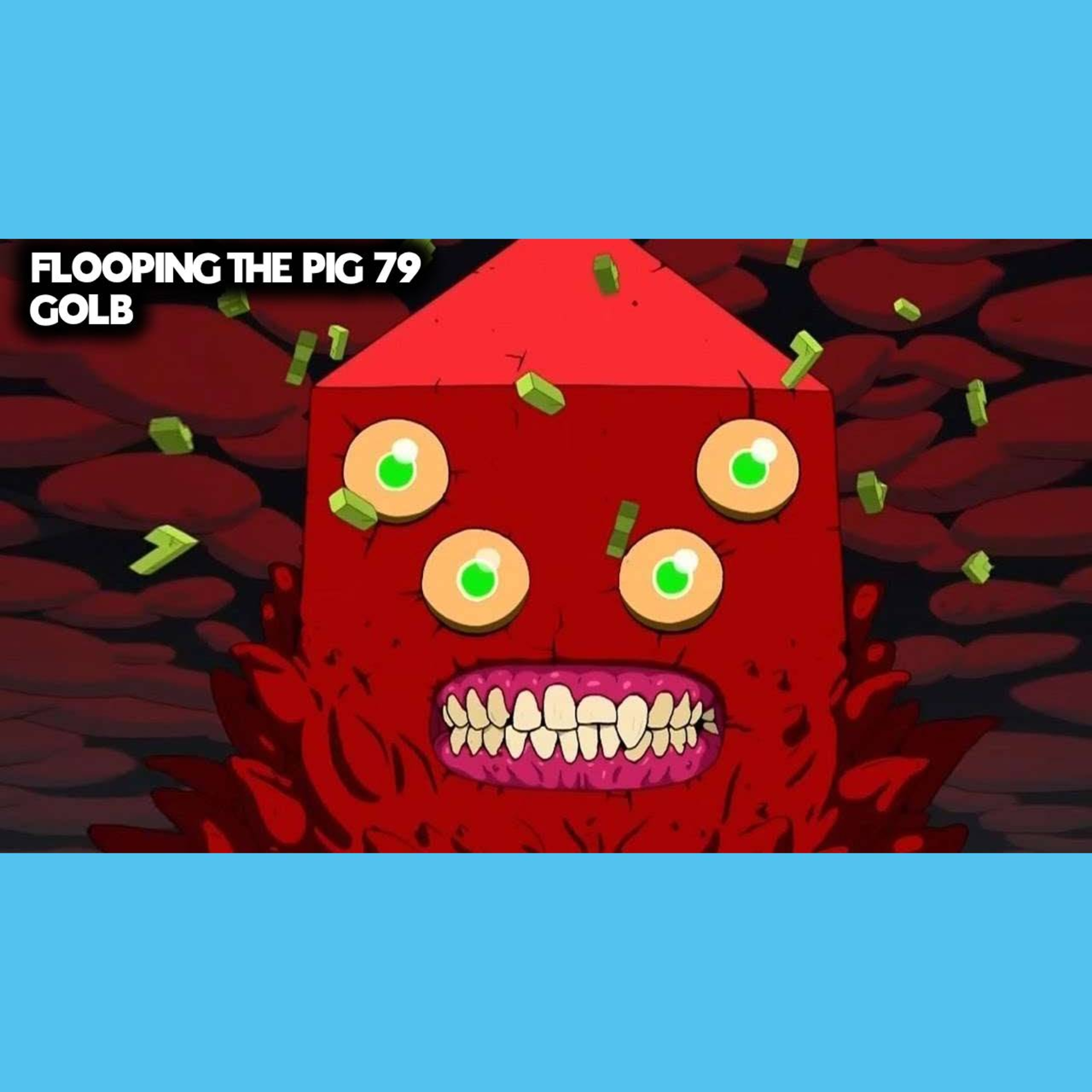 Flooping the Pig