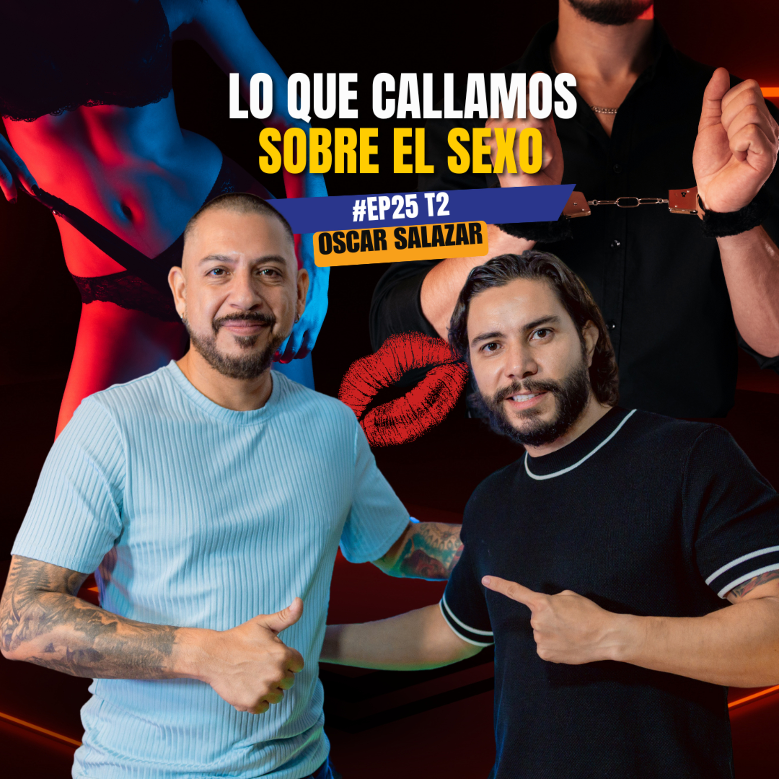 Lo Que Callamos Sobre El Sexo | Anthony Arce | #EP25 - T2 Maniacos Podcast episode artwork