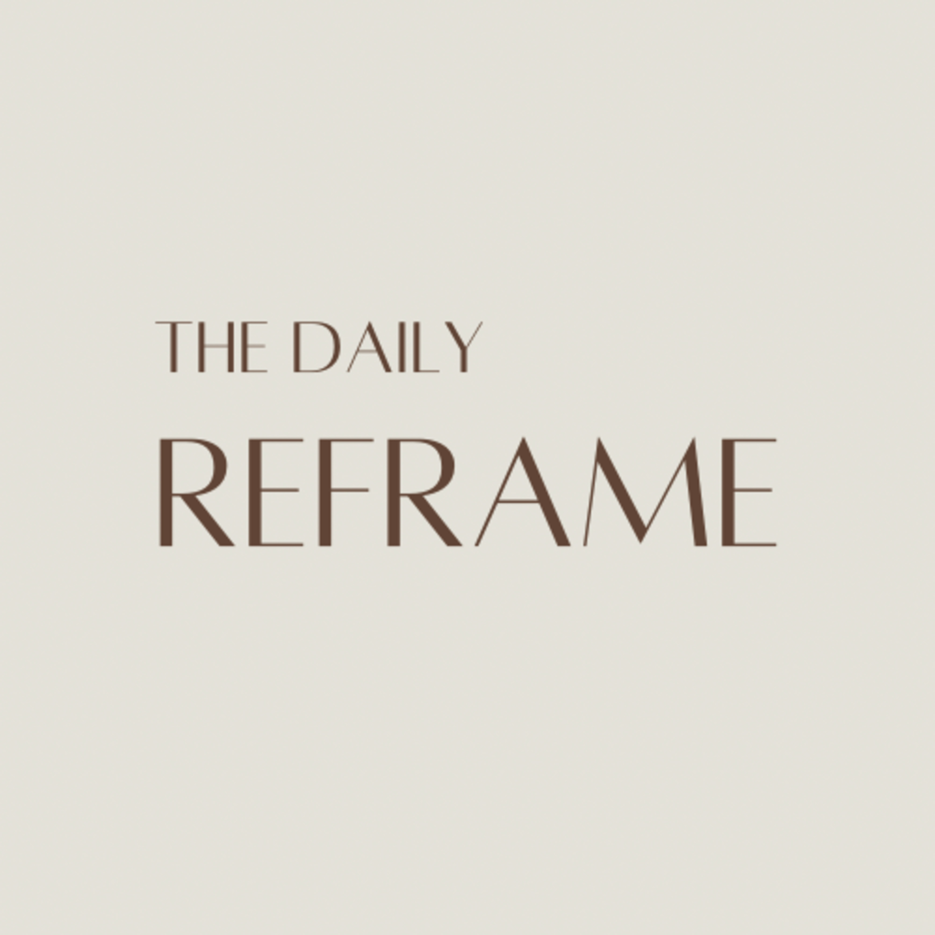 The Daily Reframe