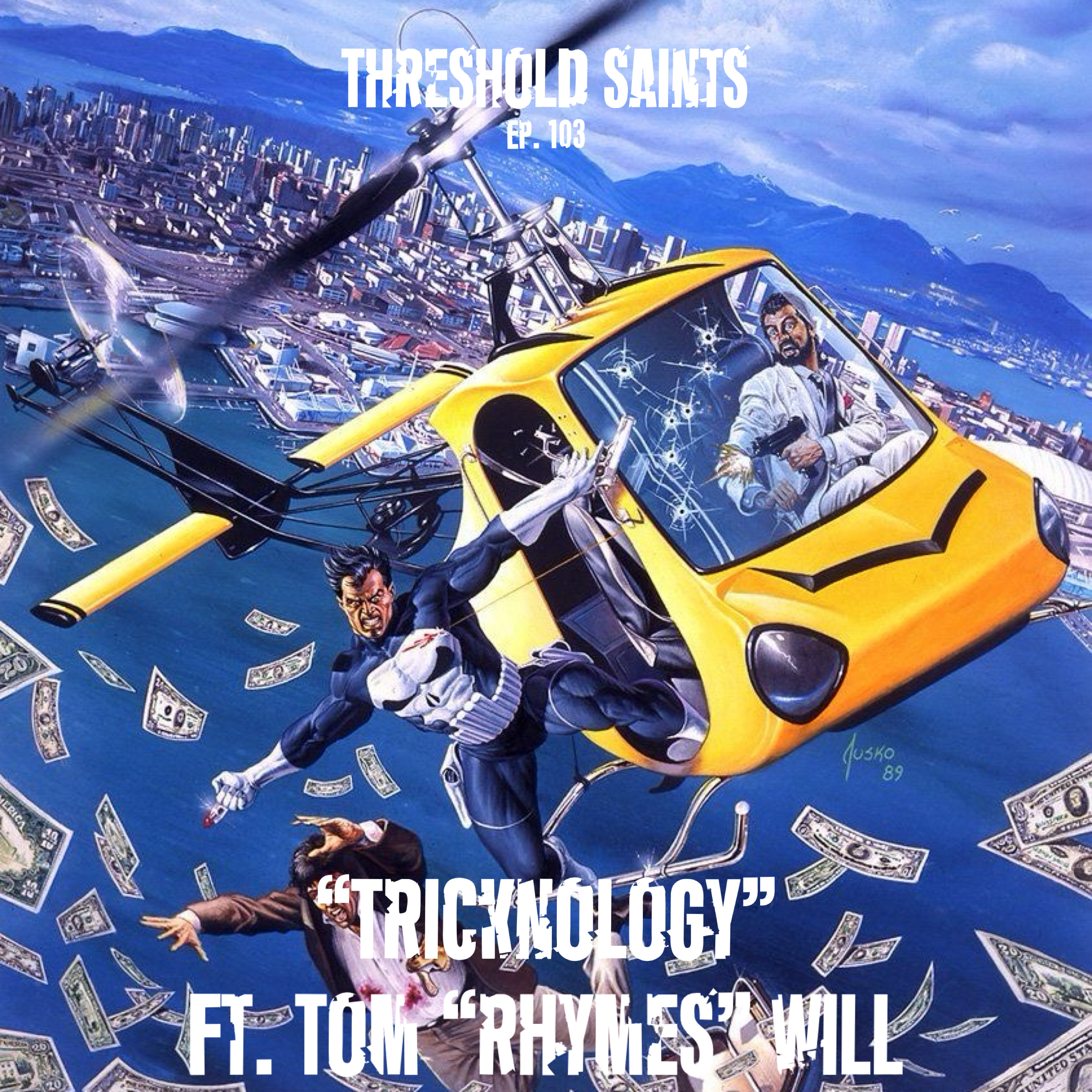 “TRICKNOLOGY” Ft. Tom “Rhymes” Will Ep. 103 episode artwork
