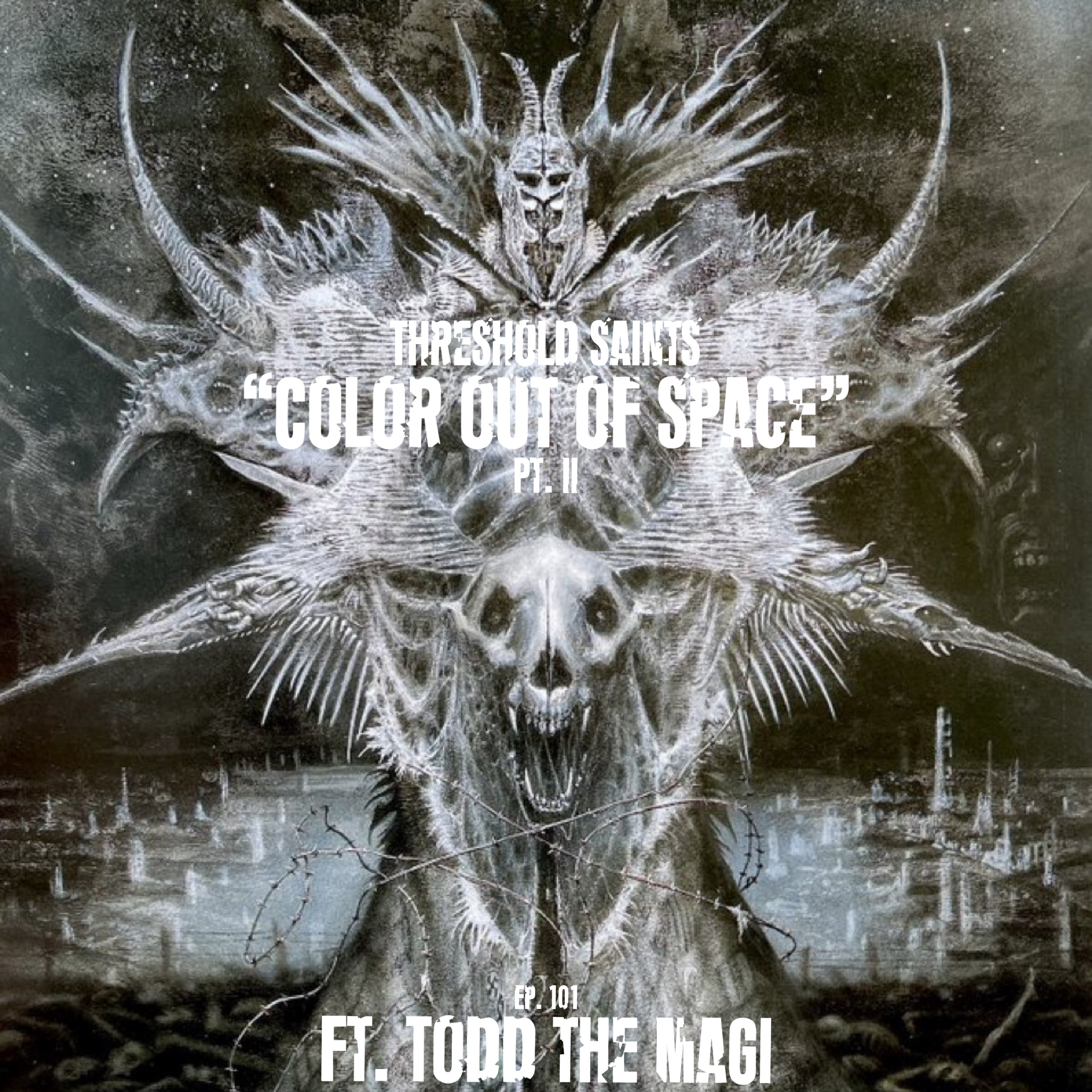 “ColorOut of Space” Pt. II Ft. Todd the Magi Ep. 101 episode artwork