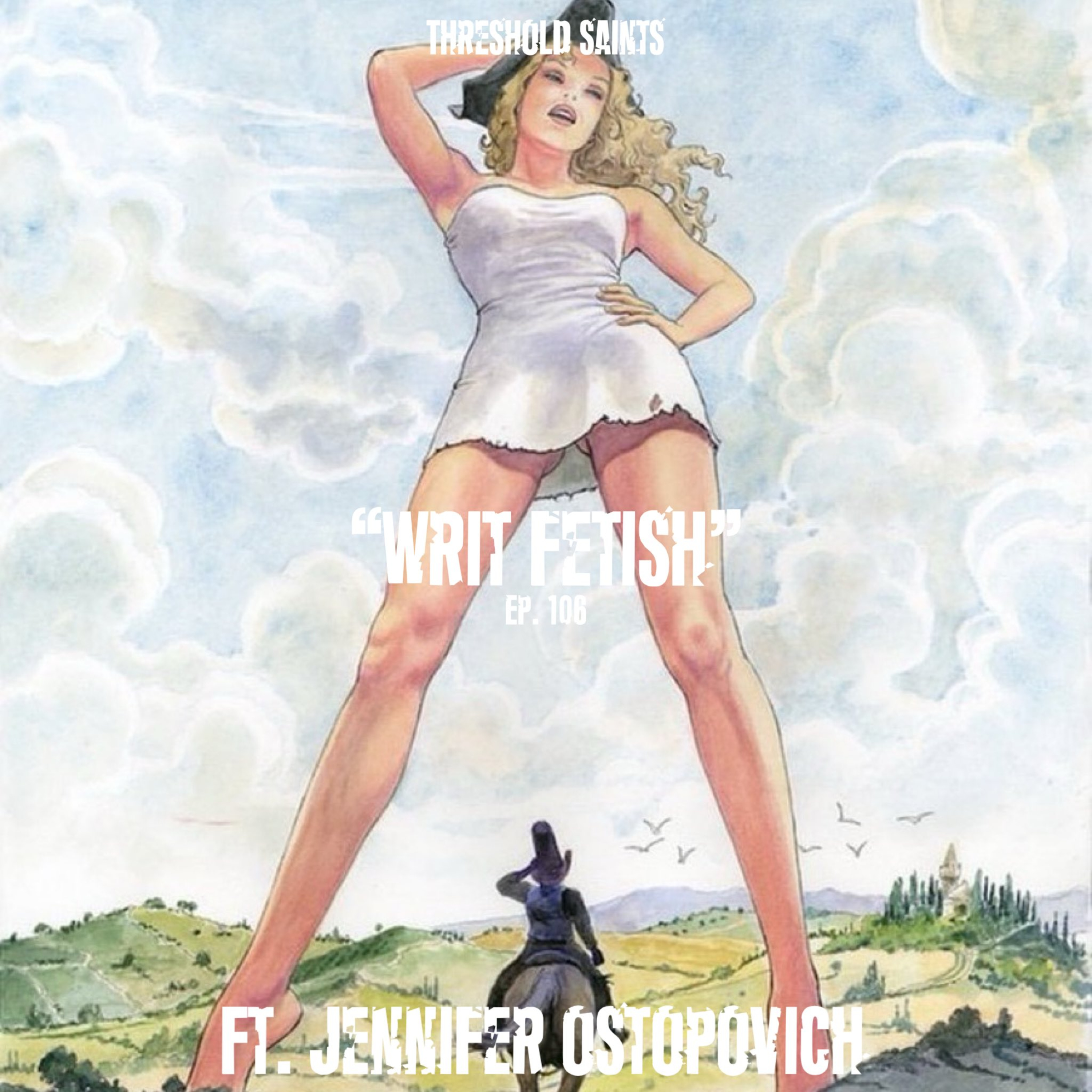 "Writ Fetish" Ft. Jennifer Ostopovich @jrostopovich Ep. 106 episode artwork