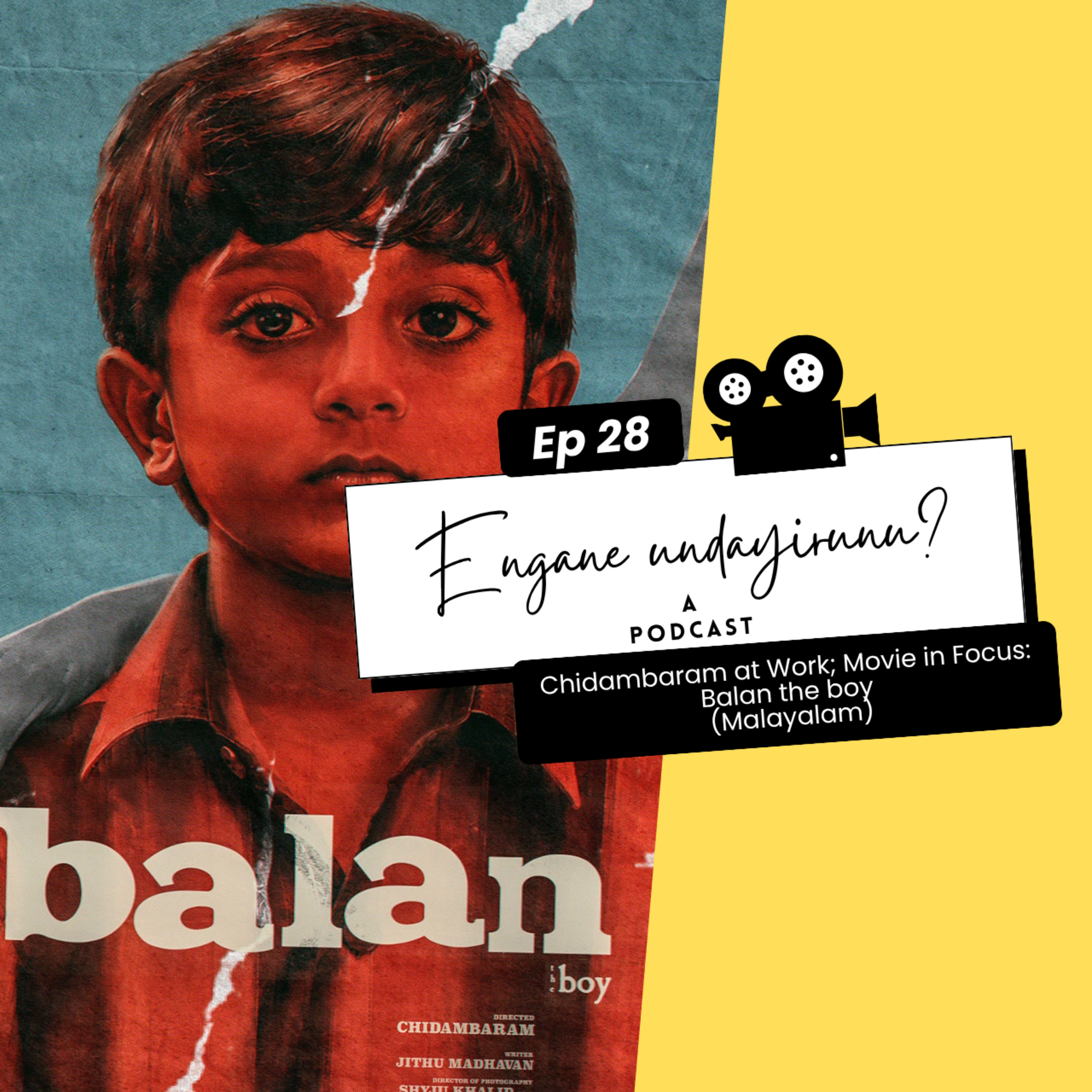 Episode 28: Chidambaram at Work; Movie in Focus: Balan (Malayalam) episode artwork