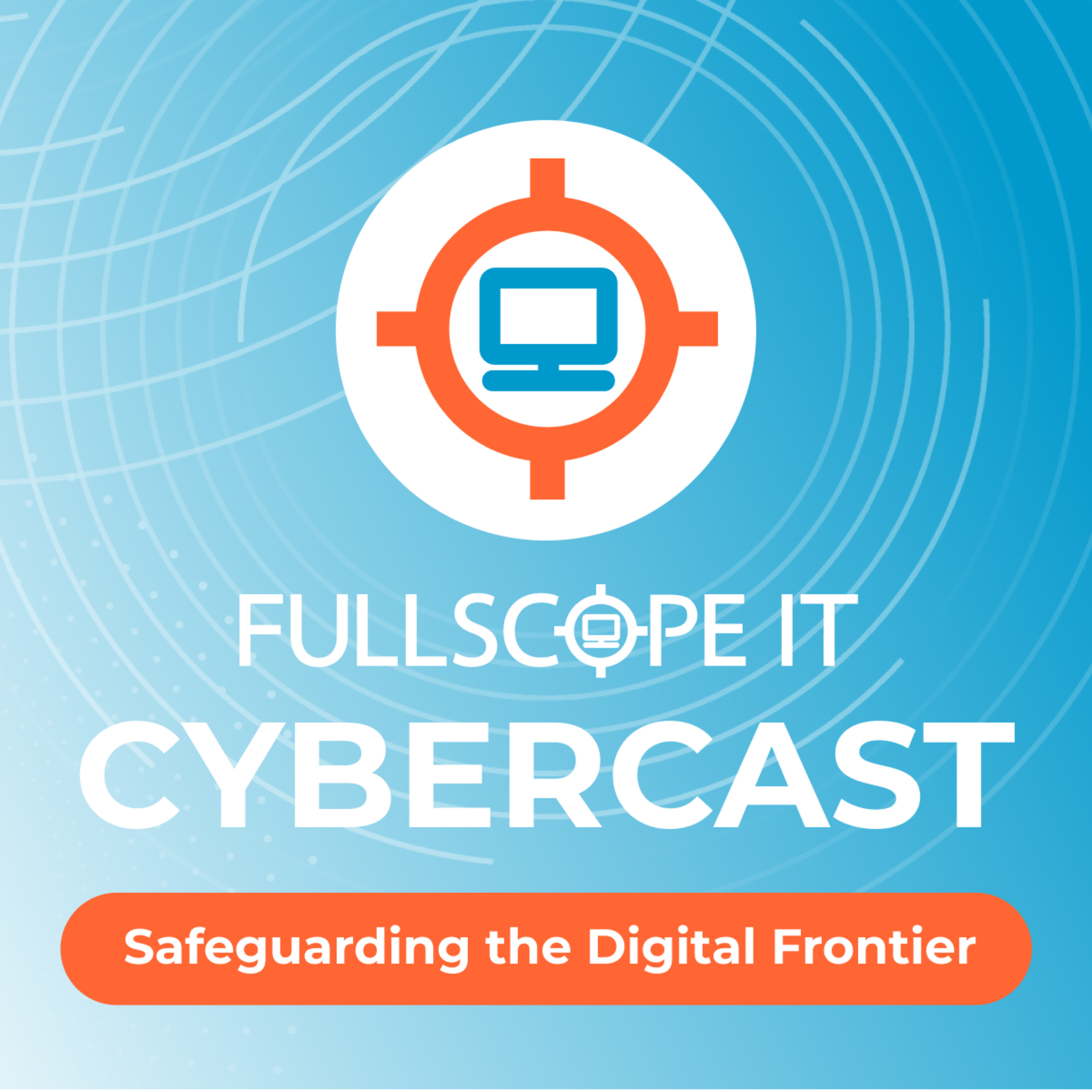 FullScope IT CyberCast