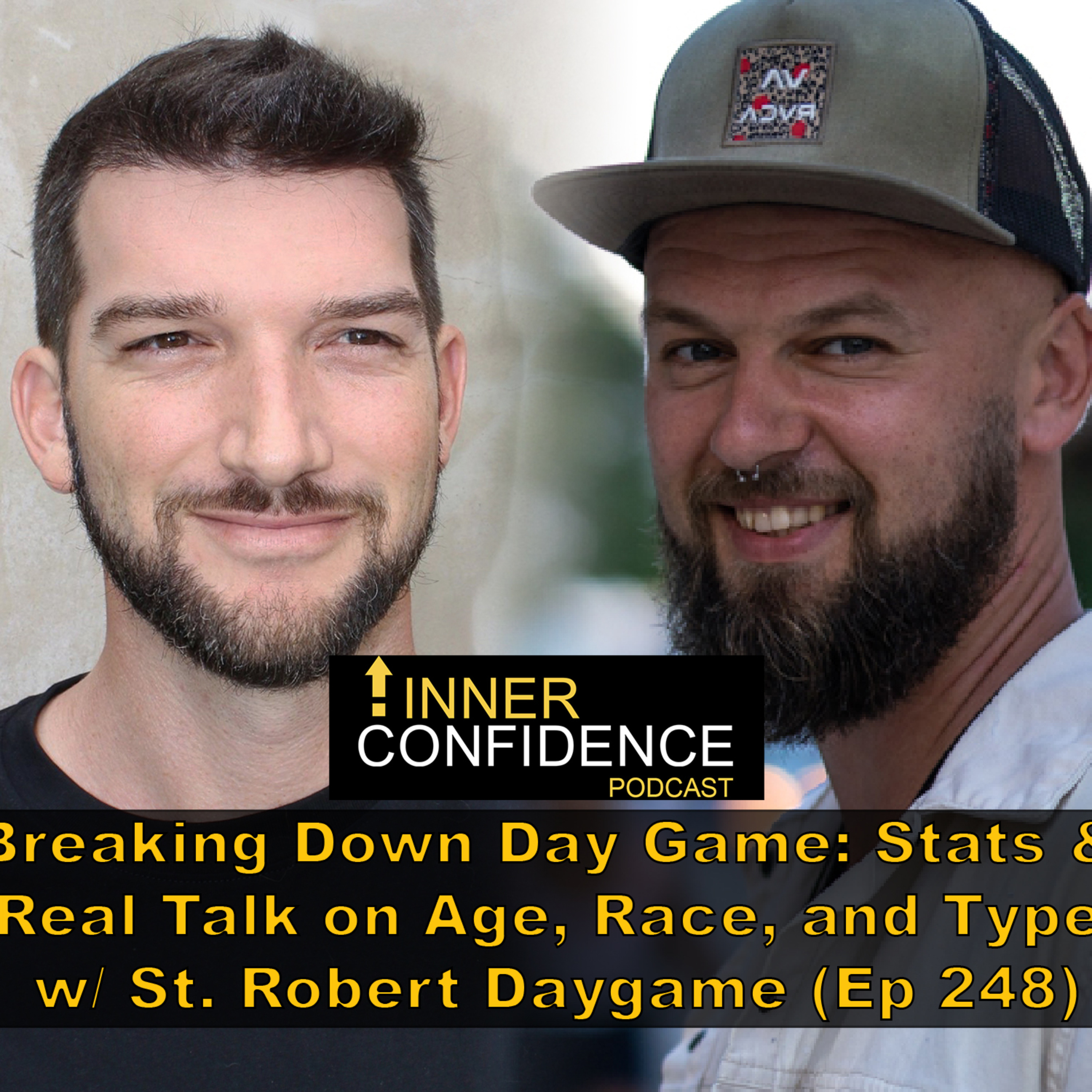 Breaking Down Day Game: Stats & Real Talk on Age, Race, and Type w/ St. Robert Daygame (Ep 248) episode artwork