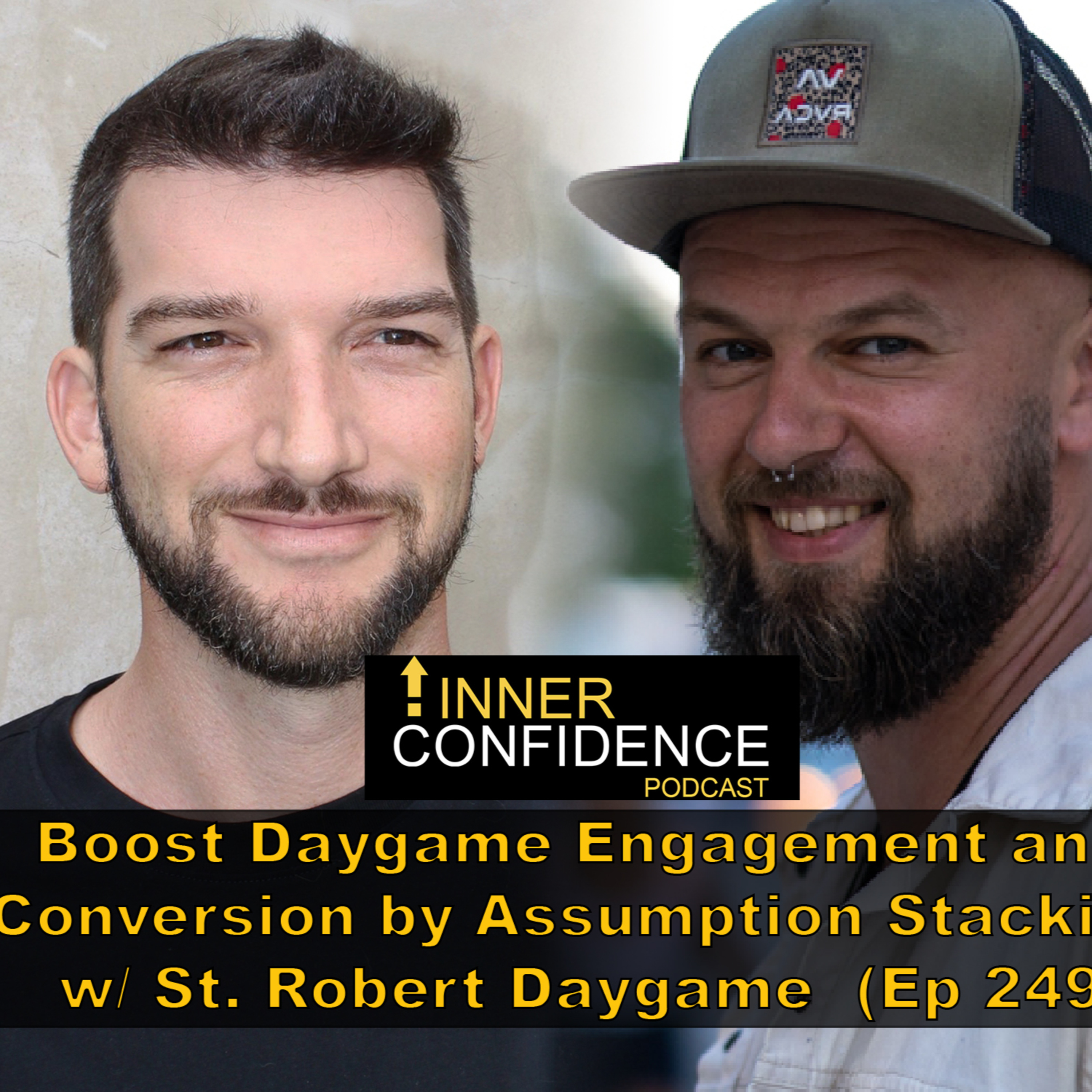 Boost Daygame Engagement and Conversion by Assumption Stacking w/ St. Robert Daygame (Ep 249) episode artwork