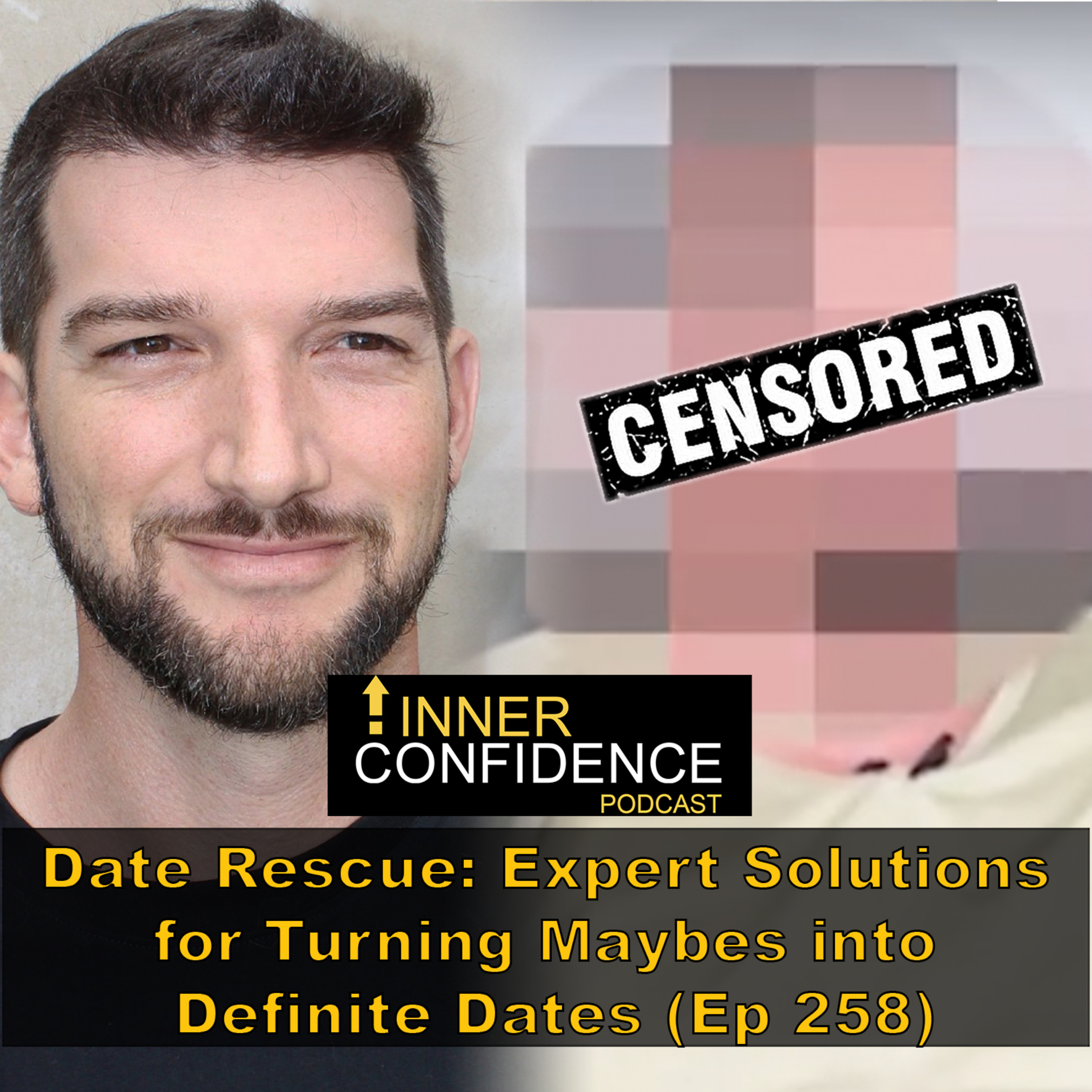 Date Rescue: Expert Solutions for Turning Maybes into Definite Dates (Ep 258) episode artwork