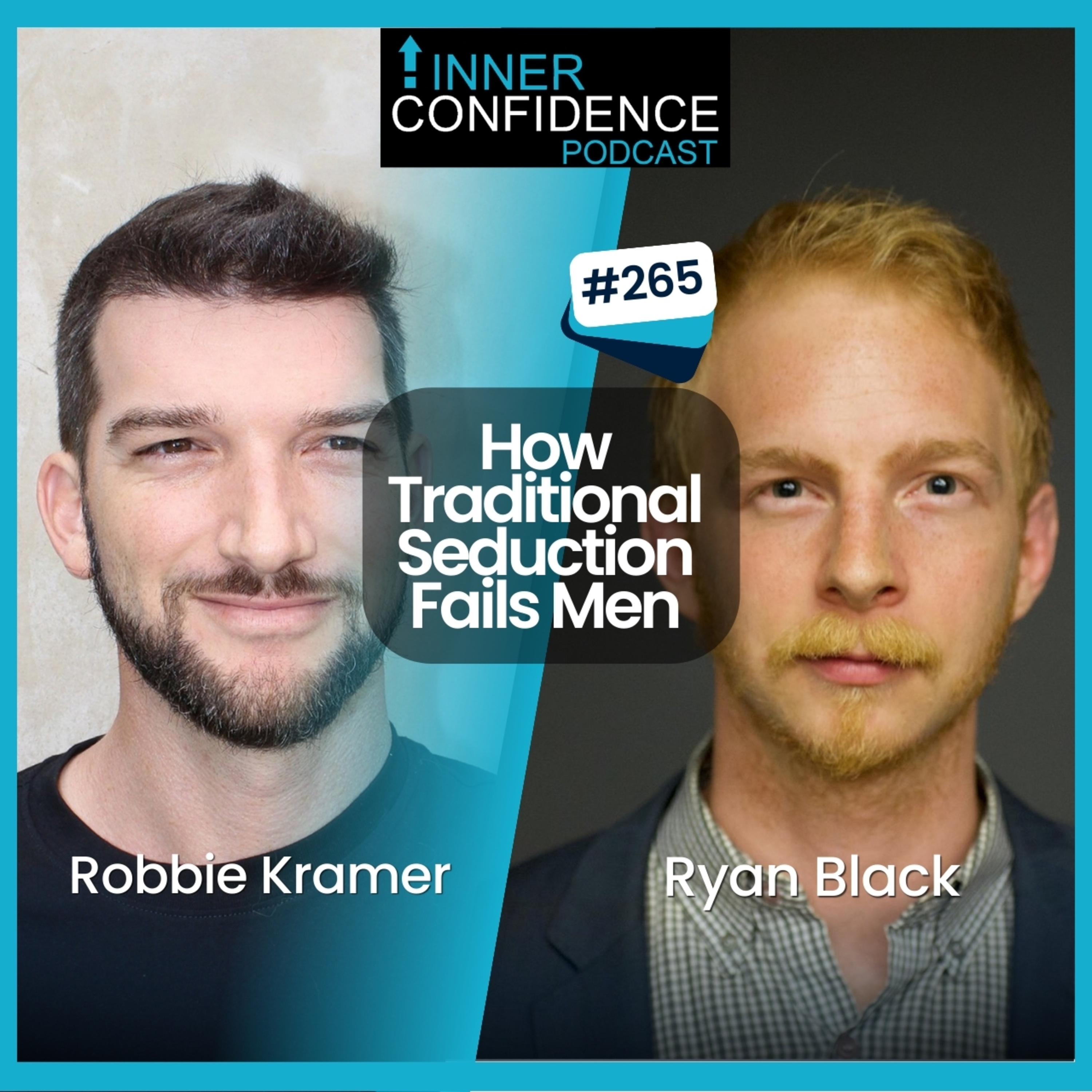 Ditching the Script: How Traditional Seduction Fails Men w/ Ryan Black (Ep 265) episode artwork