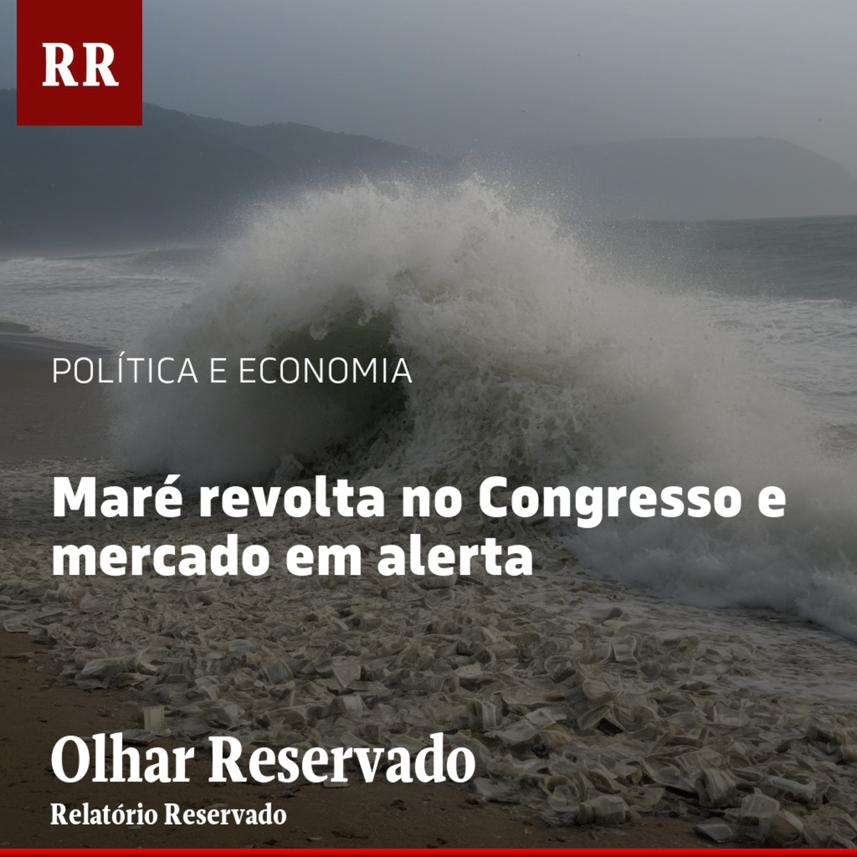 Maré revolta no Congresso e mercado em alerta | RR episode artwork