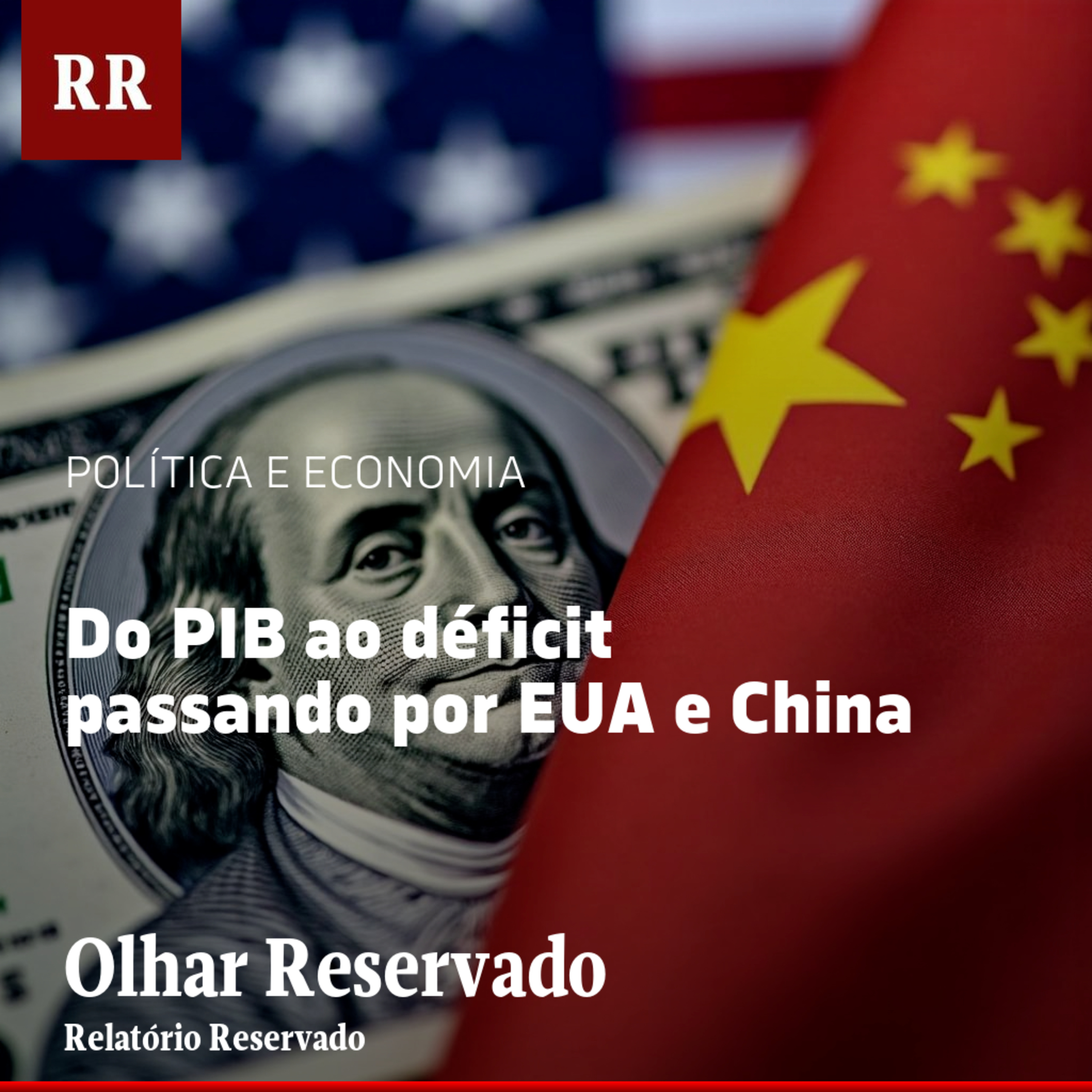 Do PIB ao déficit, passando por EUA e China | RR episode artwork