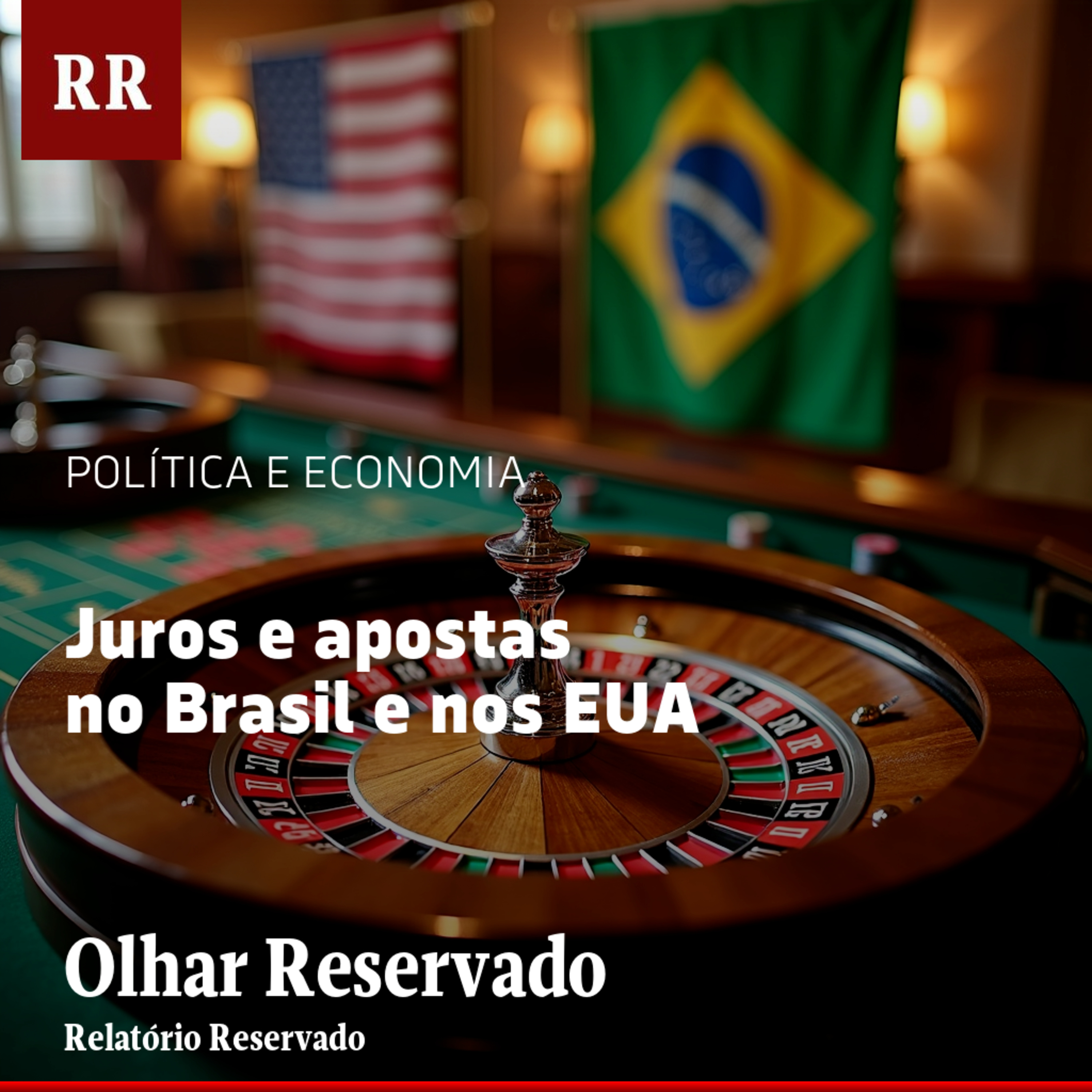 Juros e apostas no Brasil e nos EUA | RR episode artwork