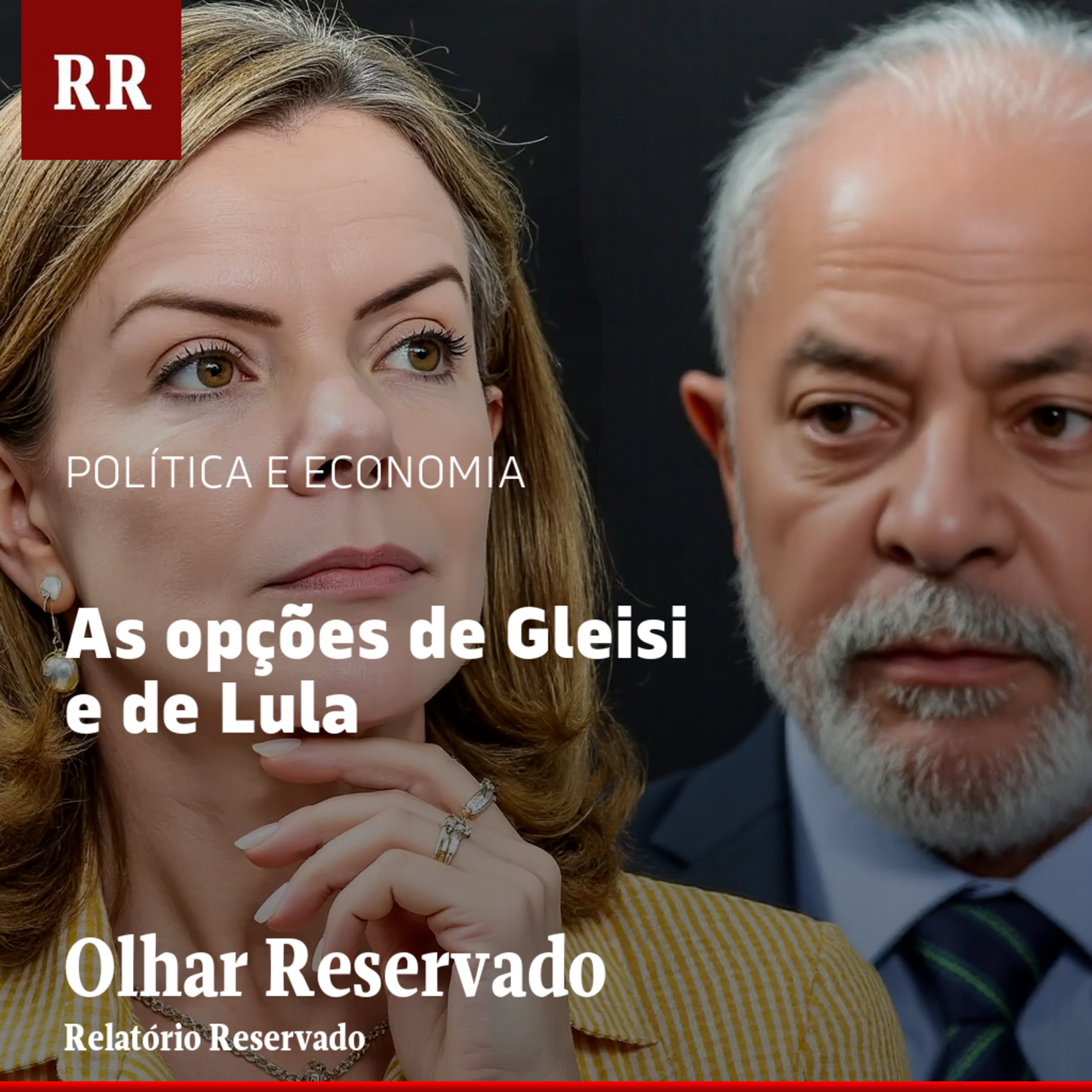 As opções de Gleisi - e de Lula | RR episode artwork