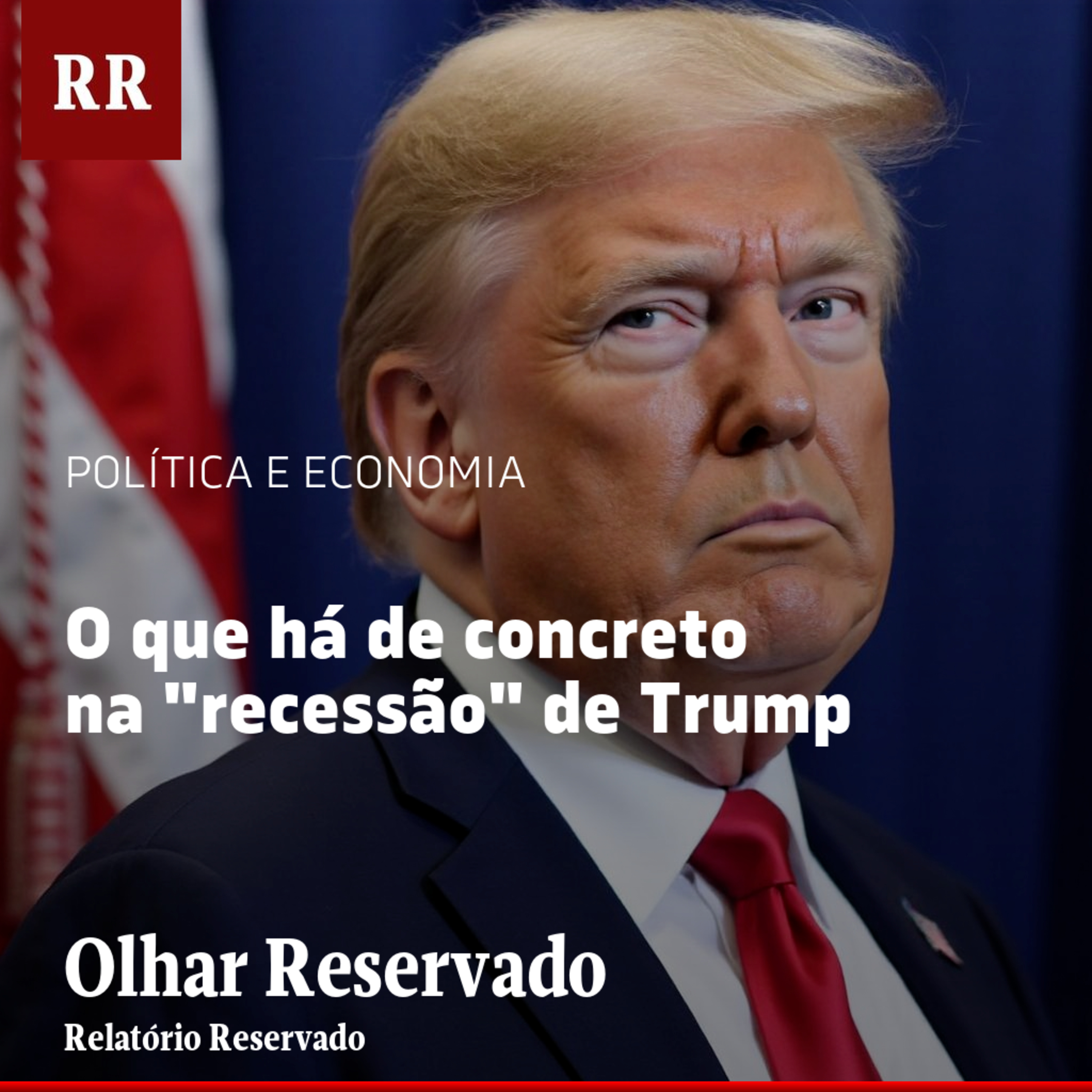 O que há de concreto na "recessão" de Trump | RR episode artwork