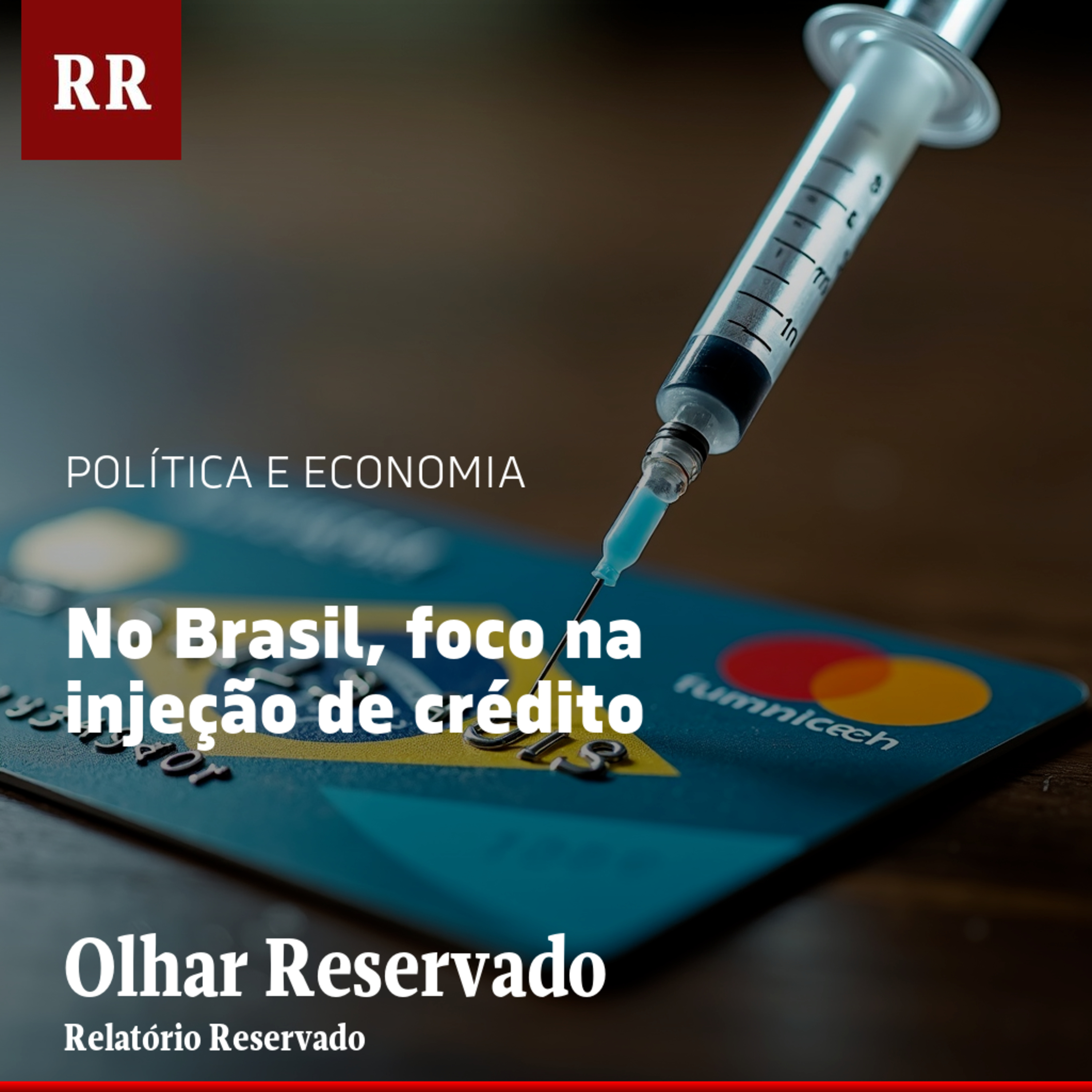 No Brasil, foco na injeção de crédito | RR episode artwork
