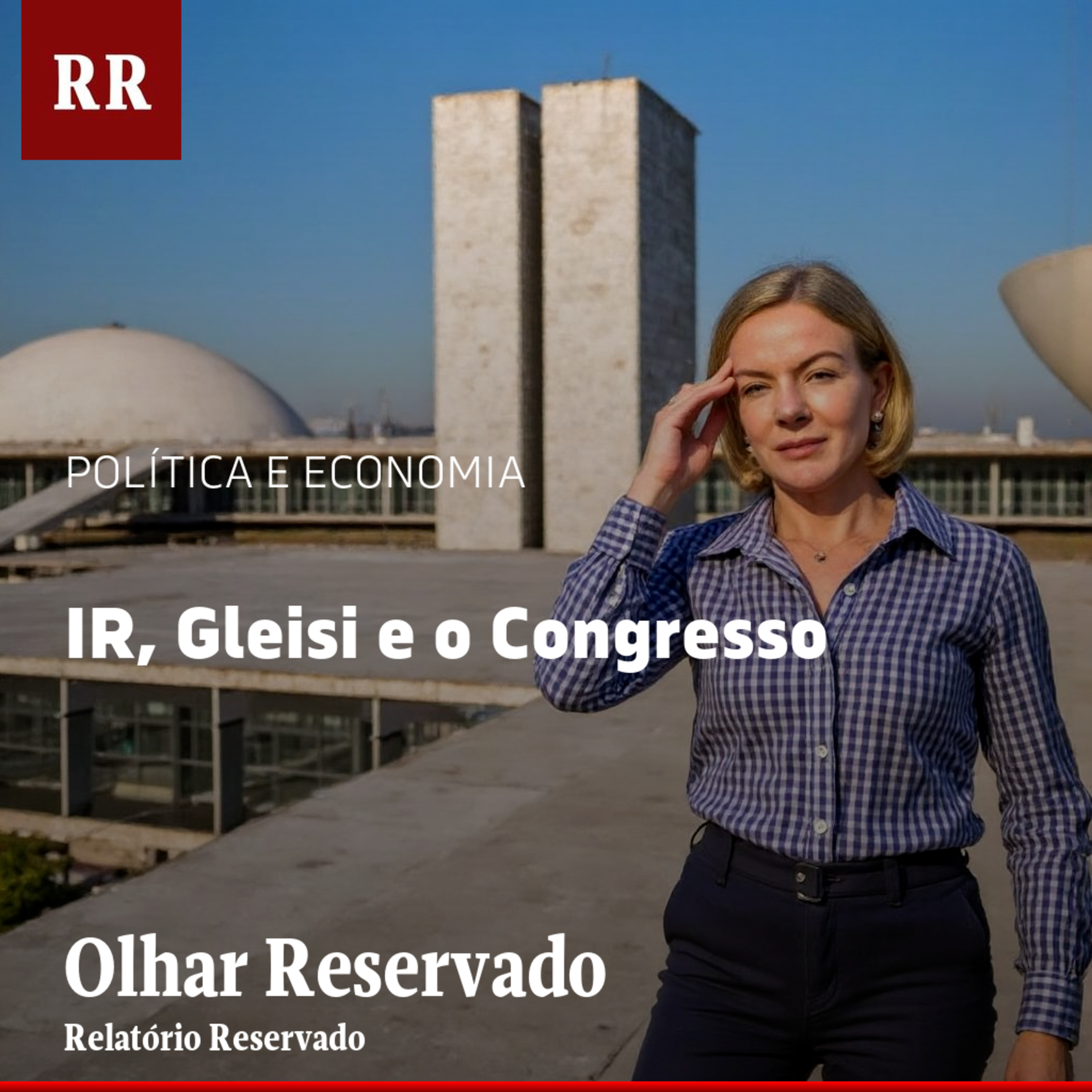 IR, Gleisi e o Congresso | RR episode artwork
