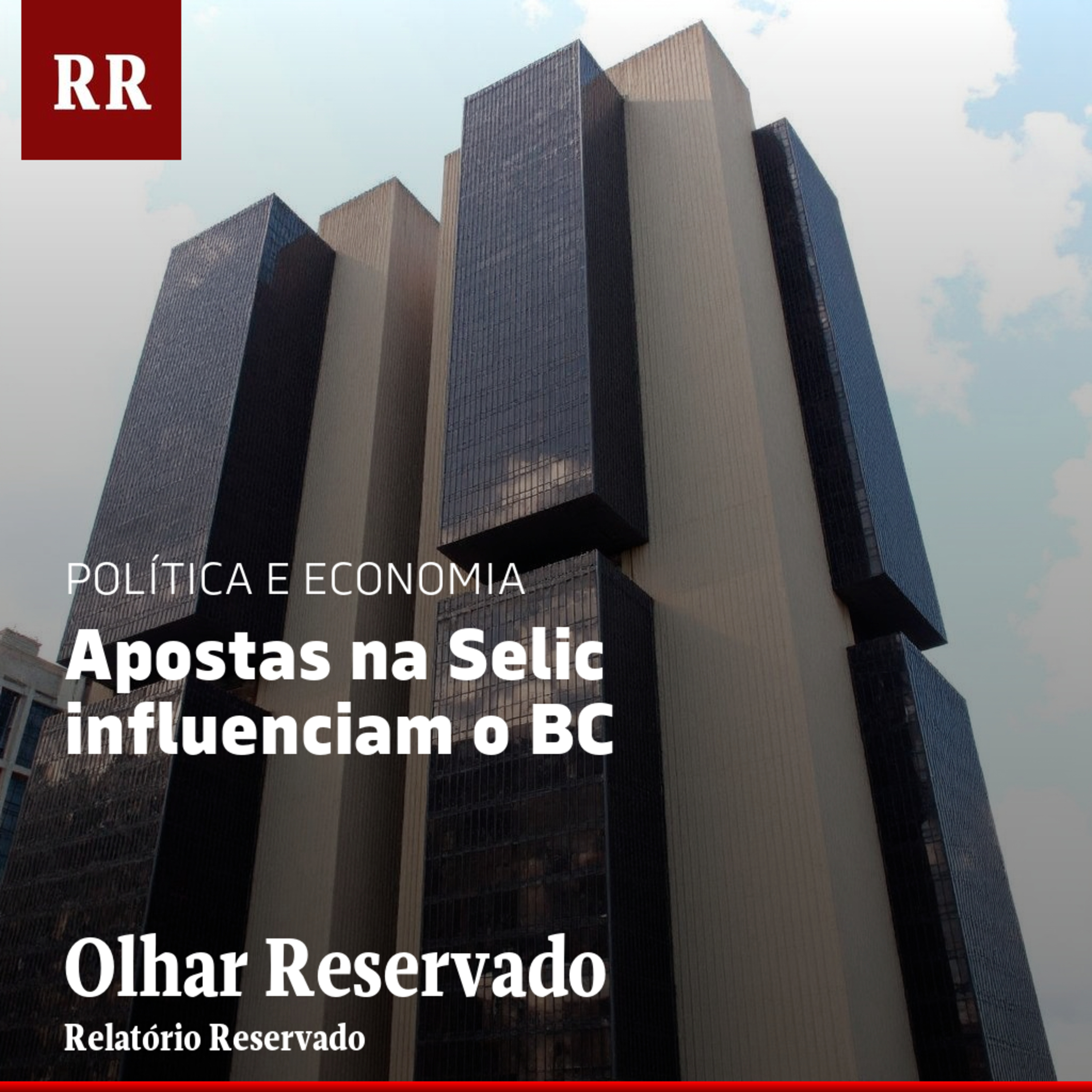Apostas na Selic influenciam o BC | RR episode artwork