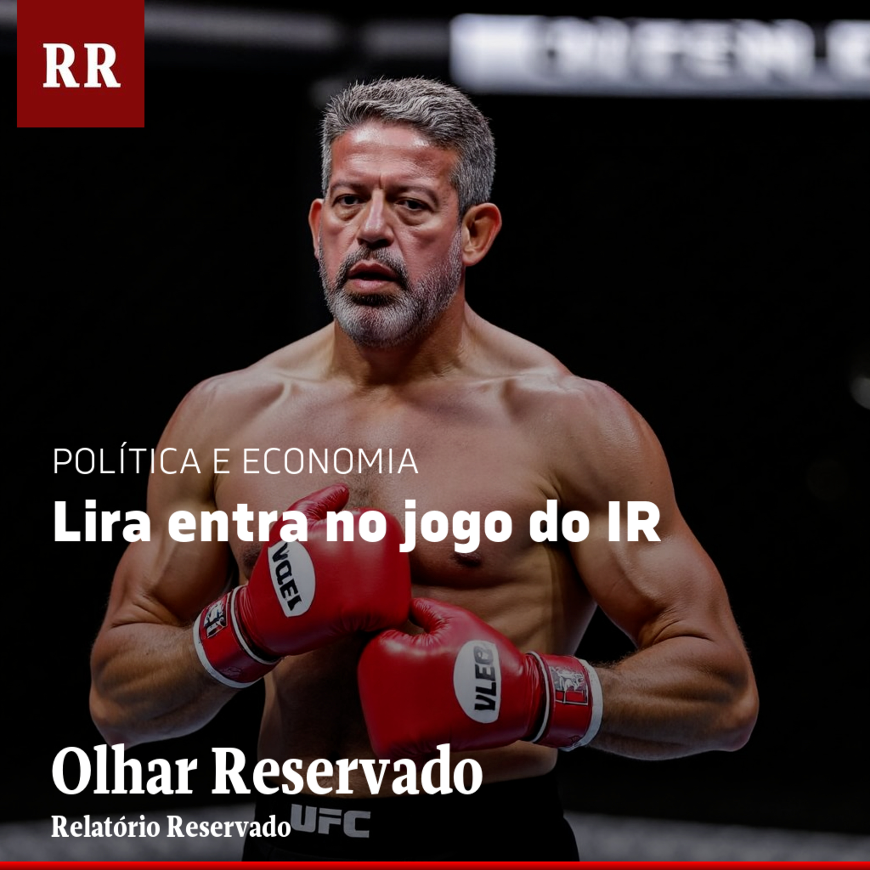 Lira entra no jogo do IR | RR episode artwork
