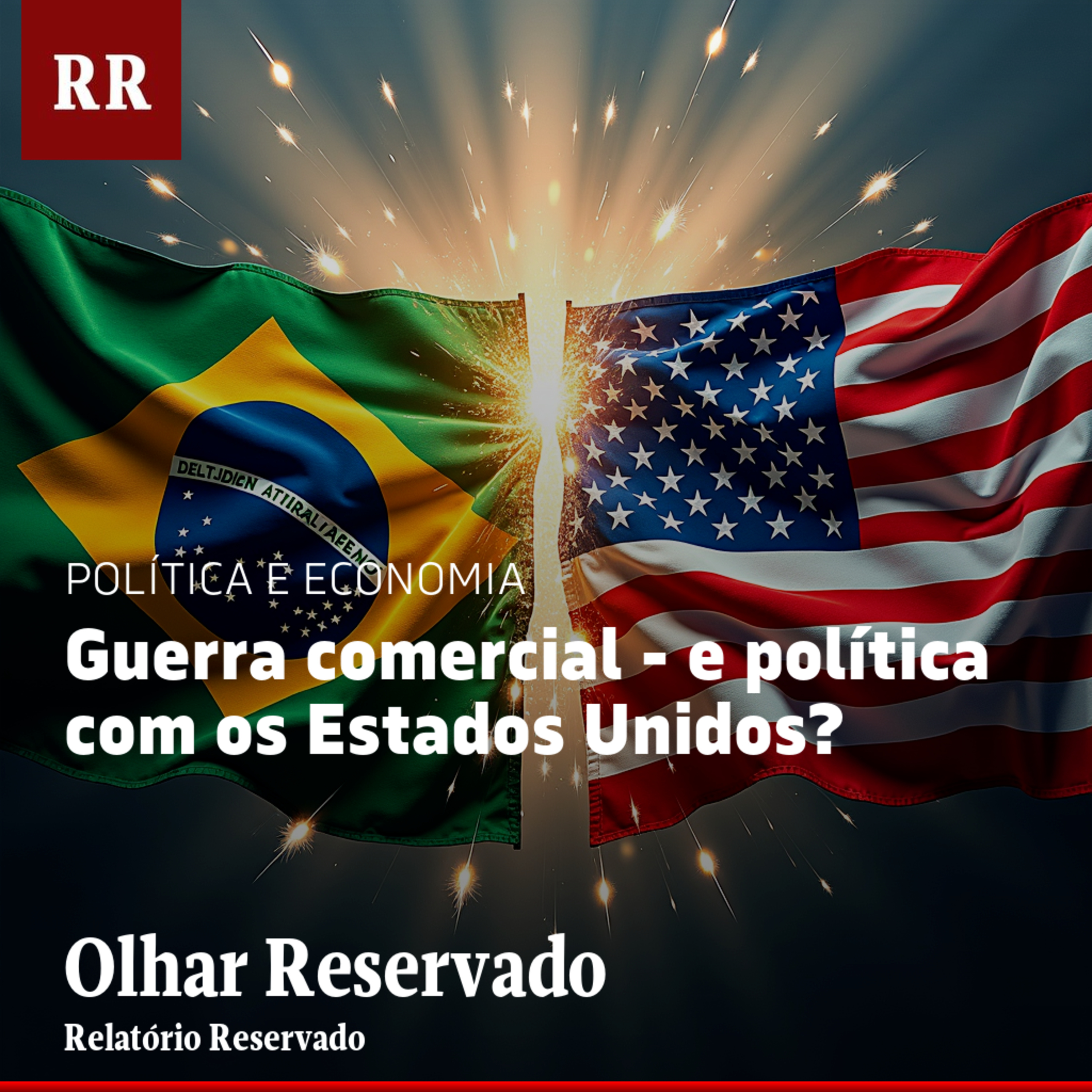 Guerra comercial - e política - com os Estados Unidos? | RR episode artwork