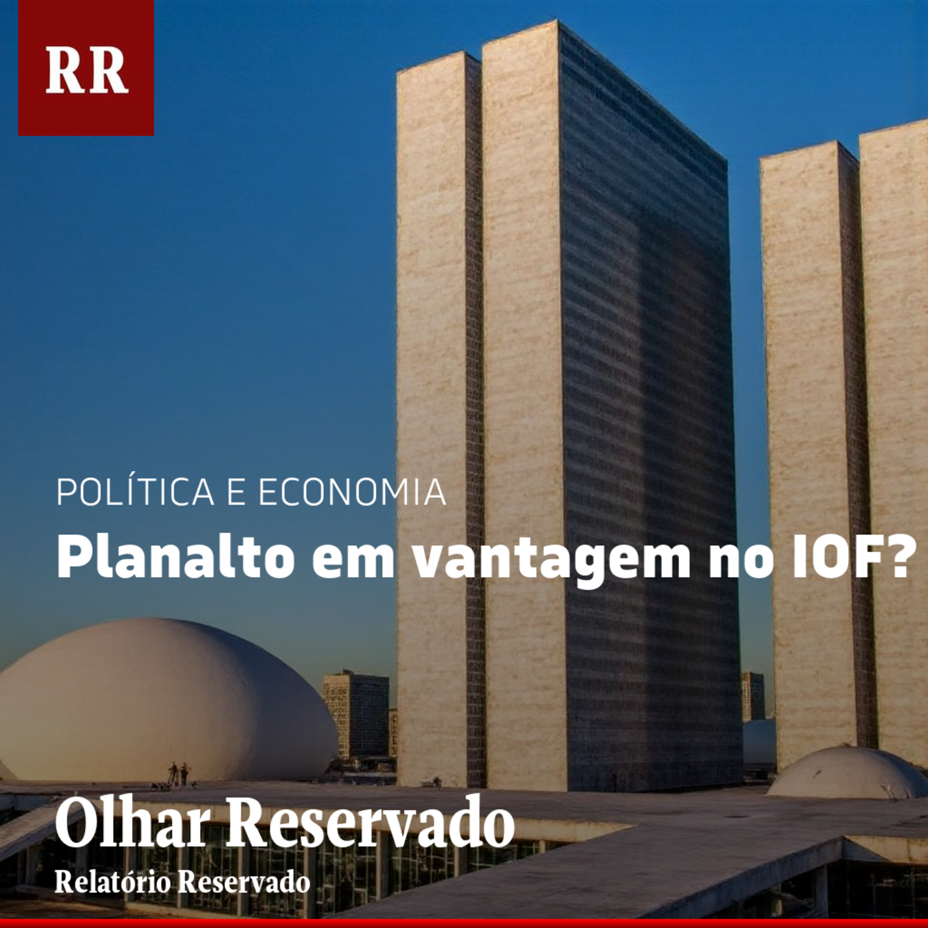 Planalto em vantagem no IOF? | RR episode artwork