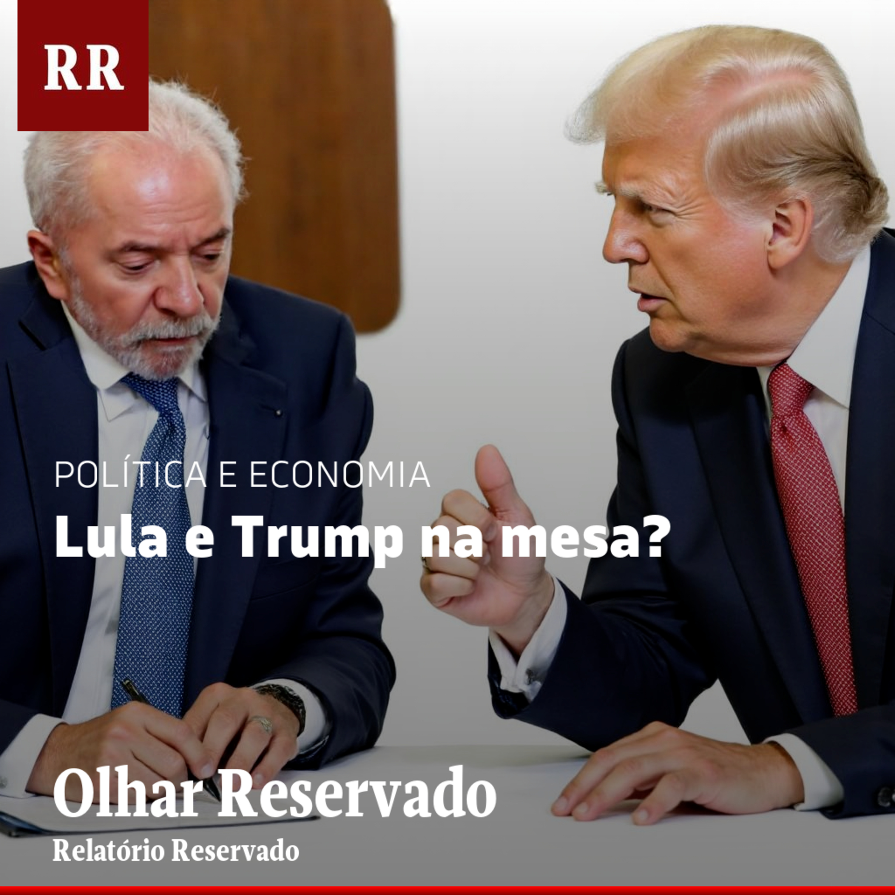 Lula e Trump na mesa? | RR episode artwork