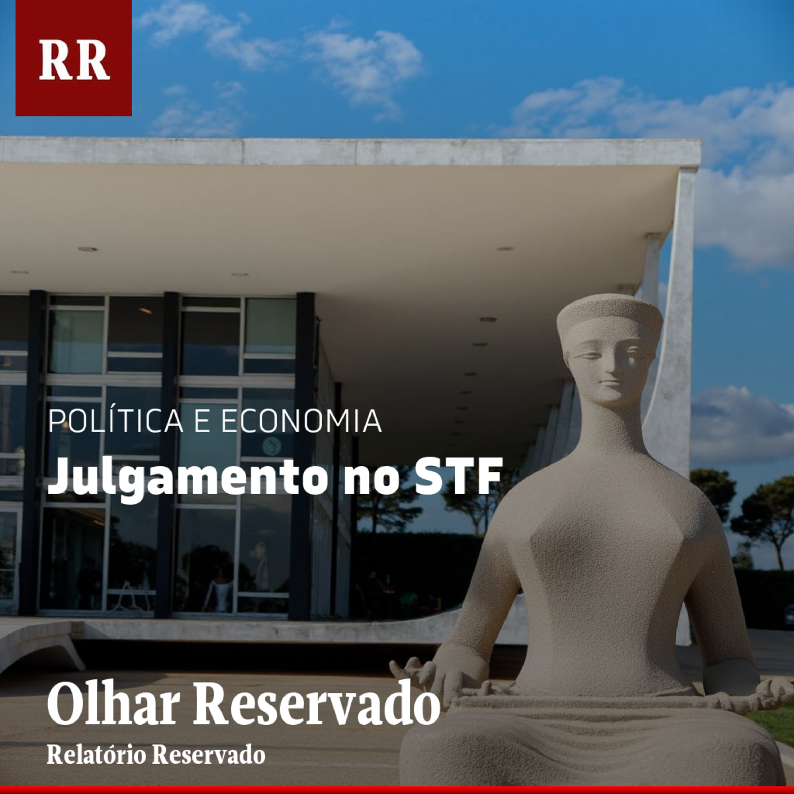 Julgamento no STF, embates no Congresso e variáveis internacionais | RR episode artwork