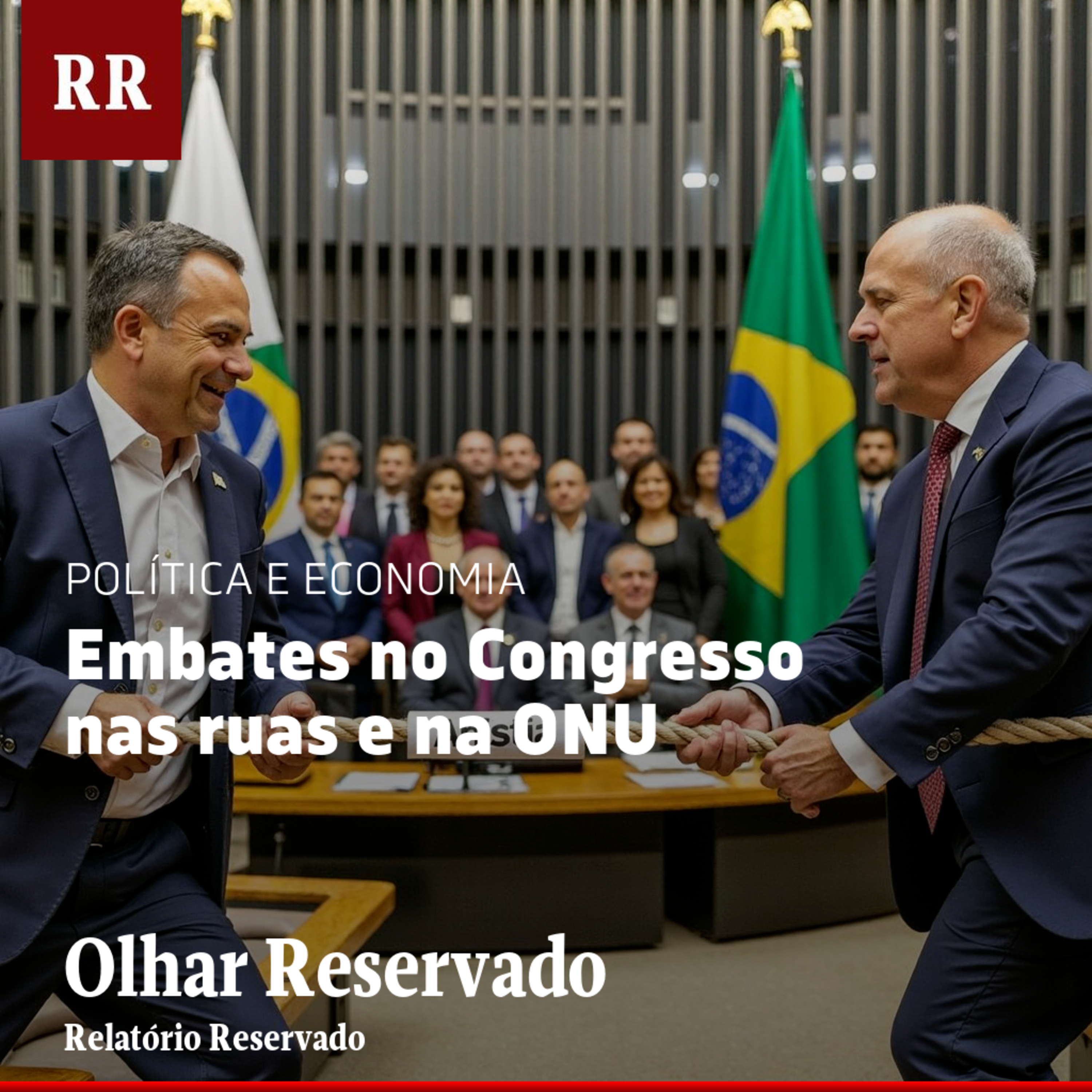Embates no Congresso, nas ruas e na ONU | RR episode artwork