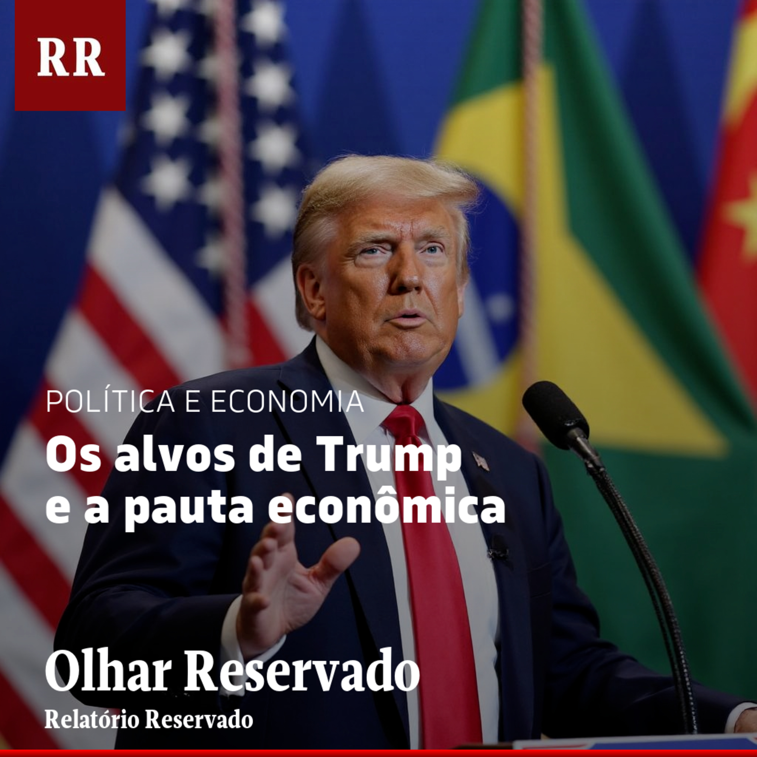 Os alvos de Trump e a pauta econômica | RR episode artwork