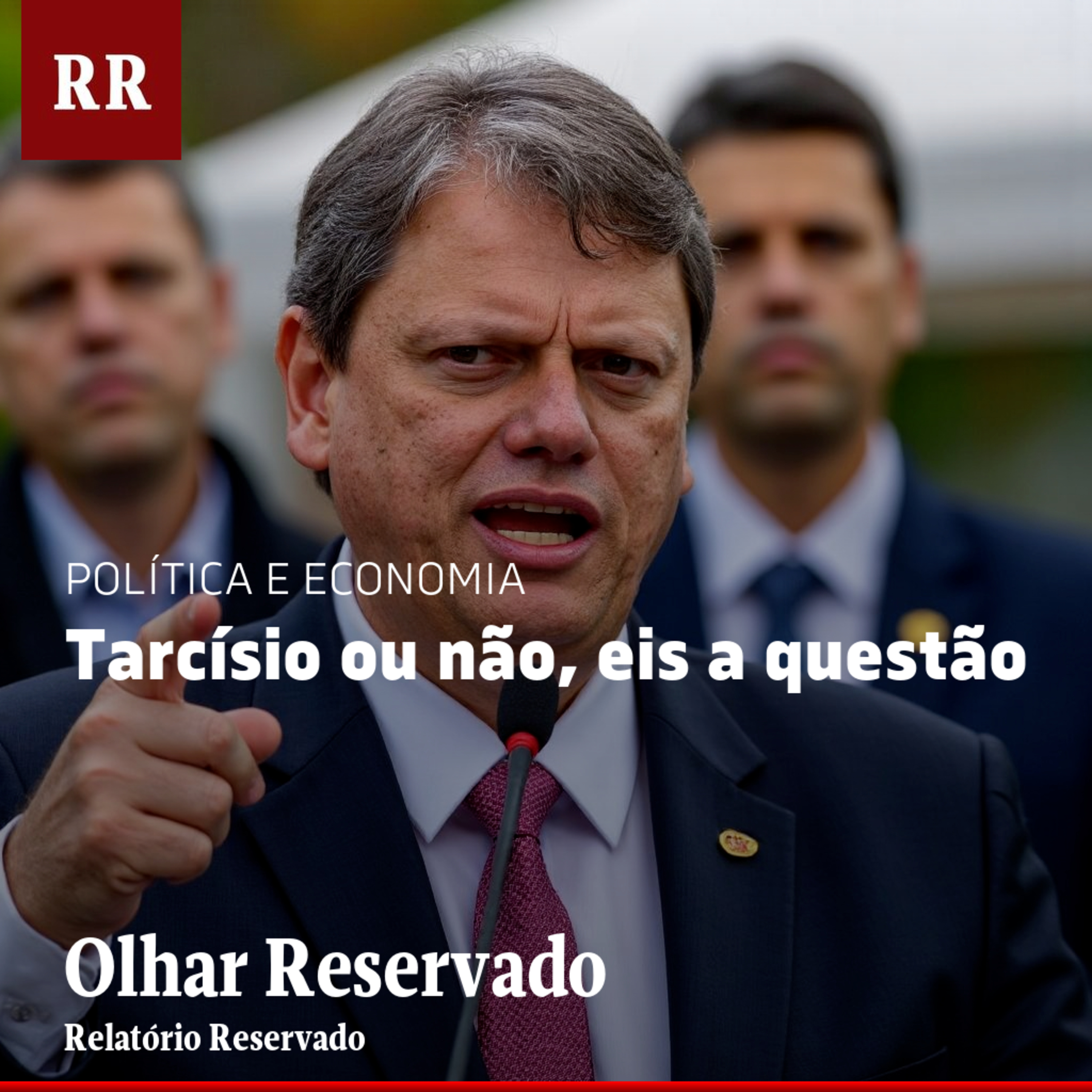 Tarcísio ou não, eis a questão | RR episode artwork