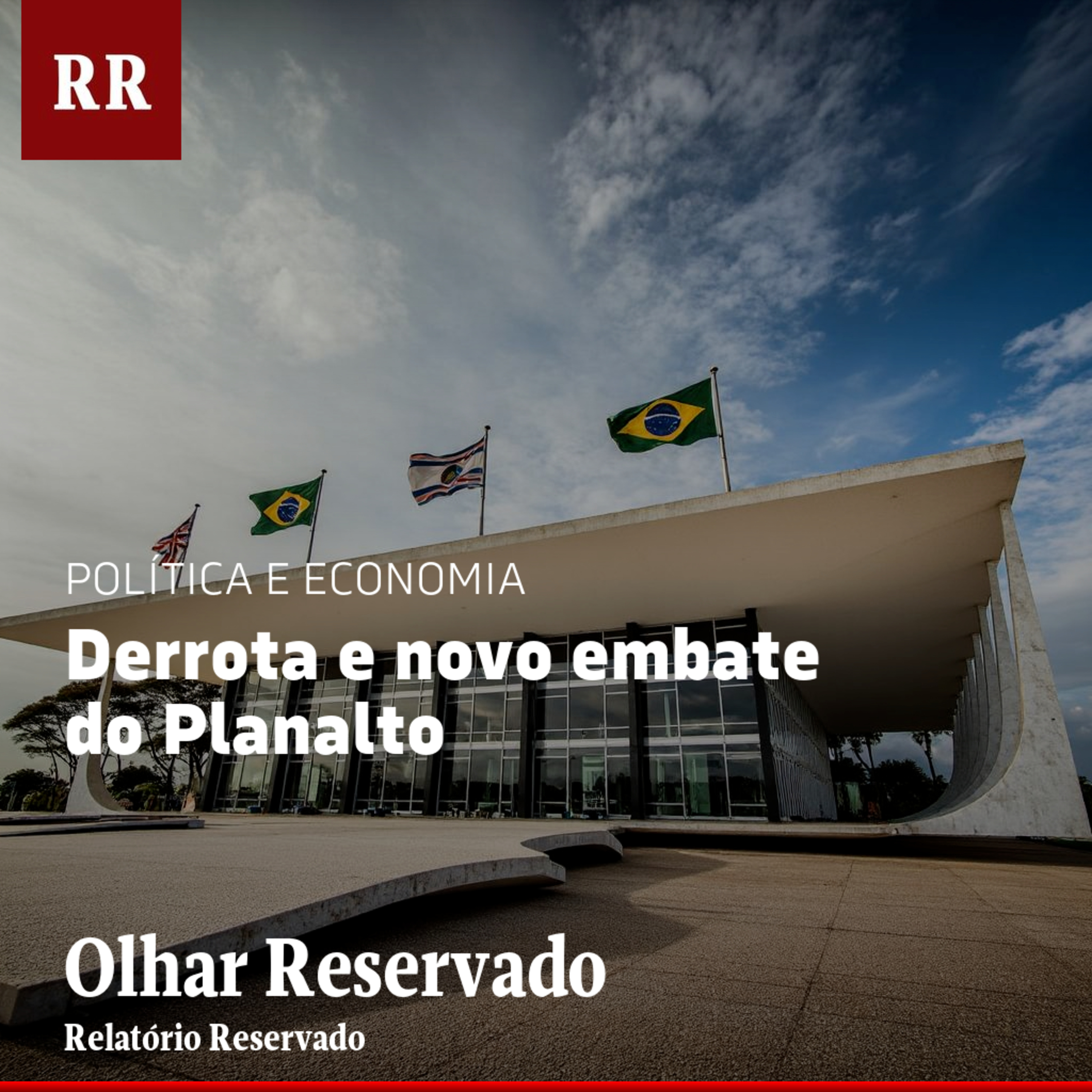 Derrota e novo embate do Planalto | RR episode artwork