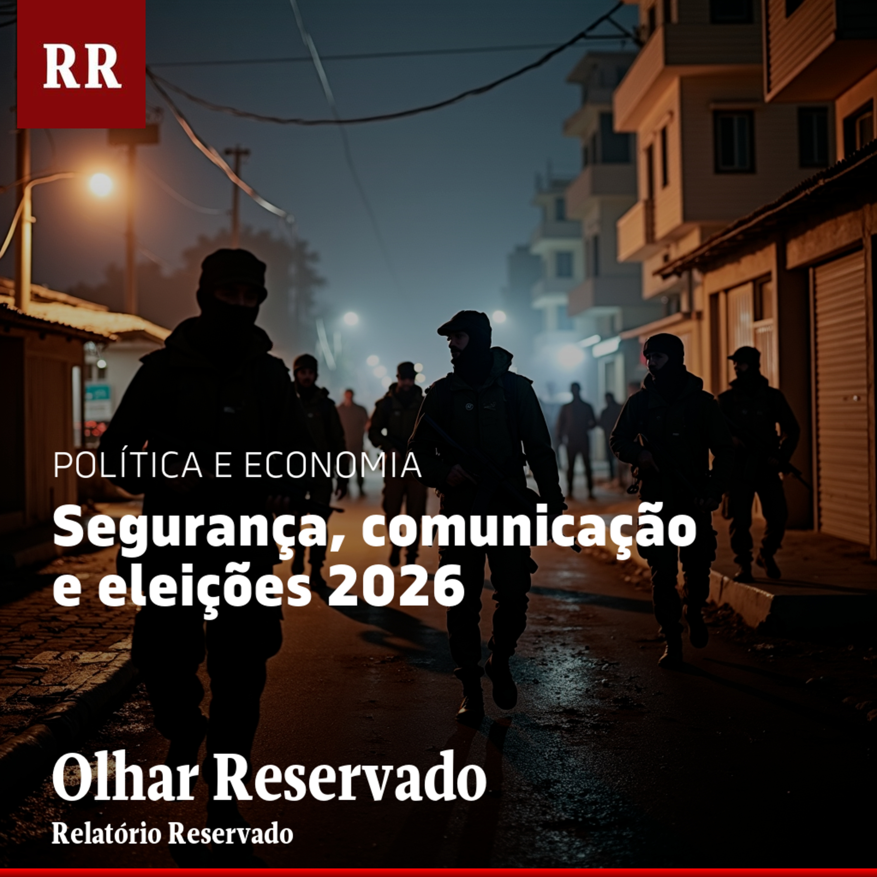 Segurança, comunicação e eleições 2026 | RR episode artwork