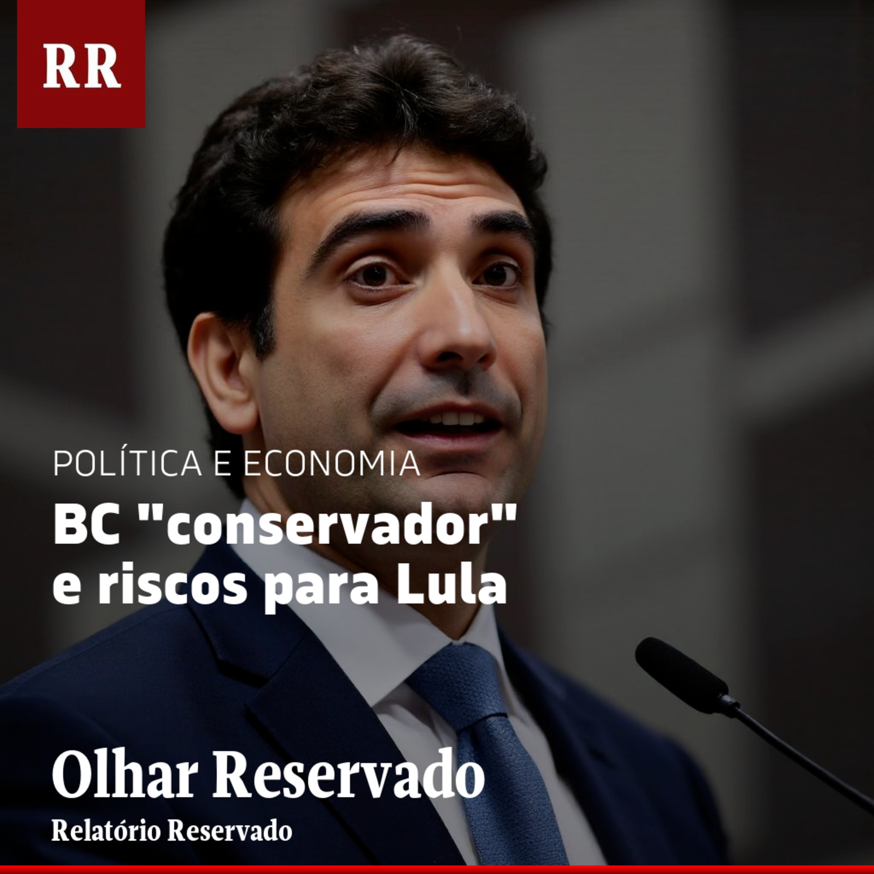 BC "conservador" e riscos para Lula | RR episode artwork