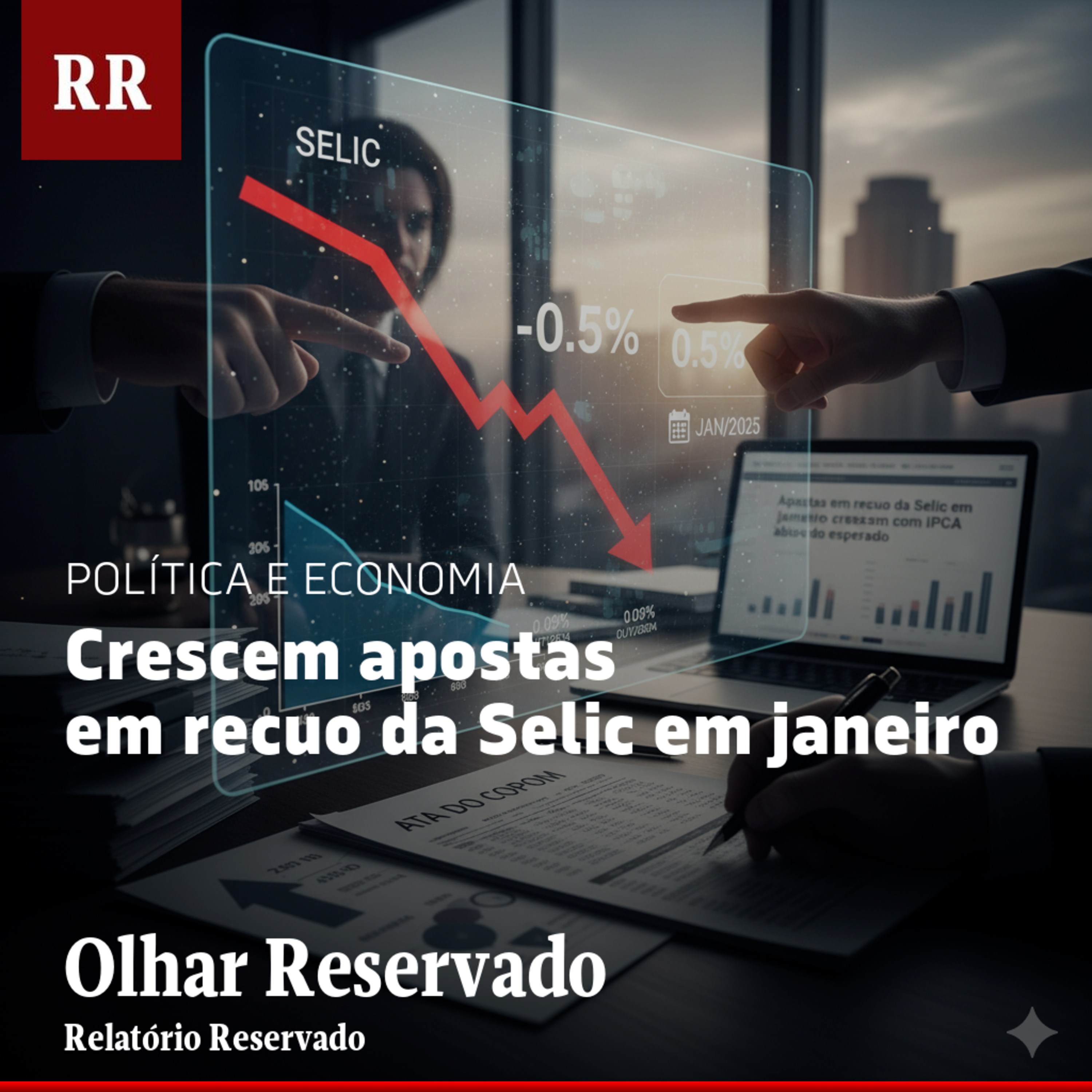 Crescem apostas em recuo da Selic em janeiro | RR episode artwork