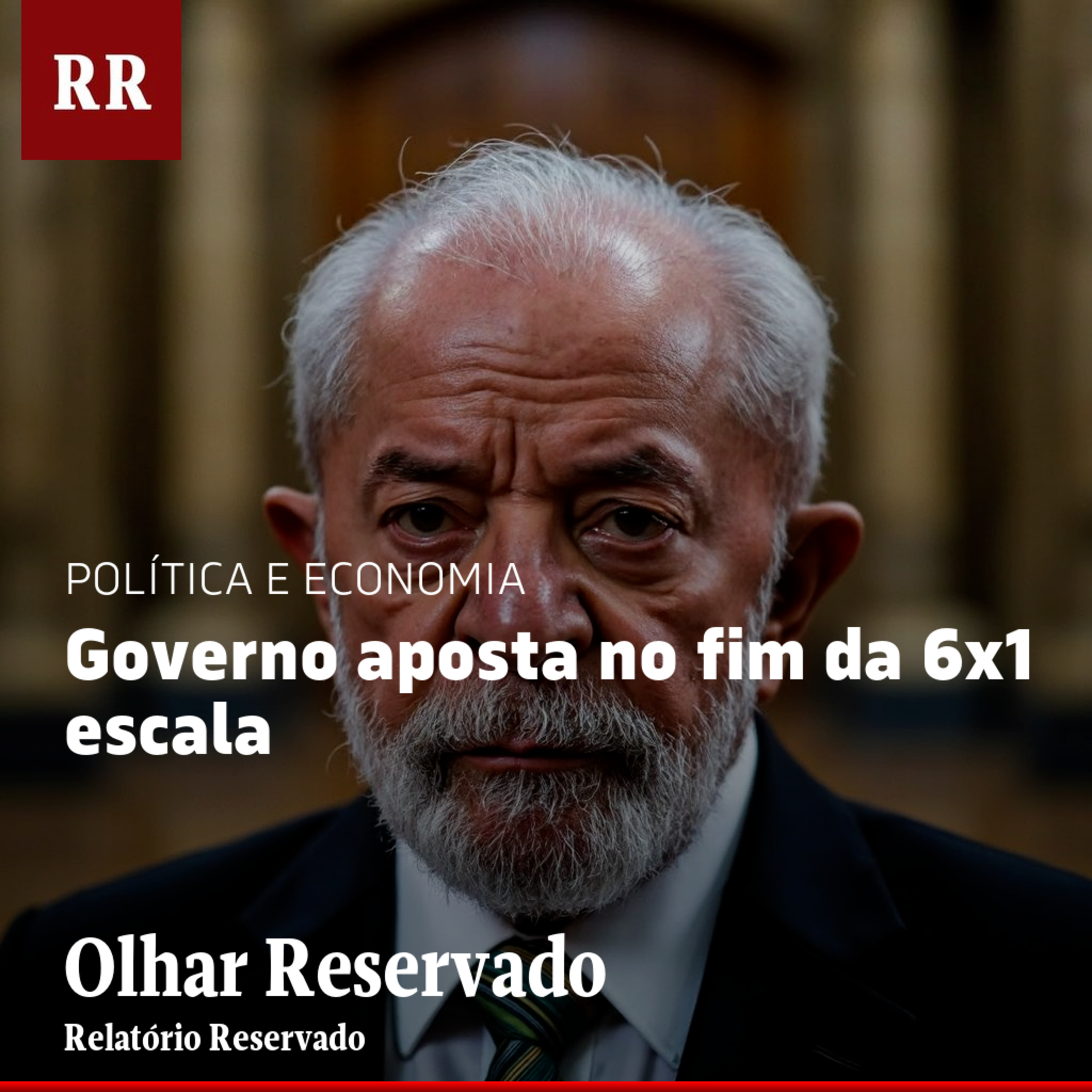 Governo aposta no fim da escala 6x1 | RR episode artwork