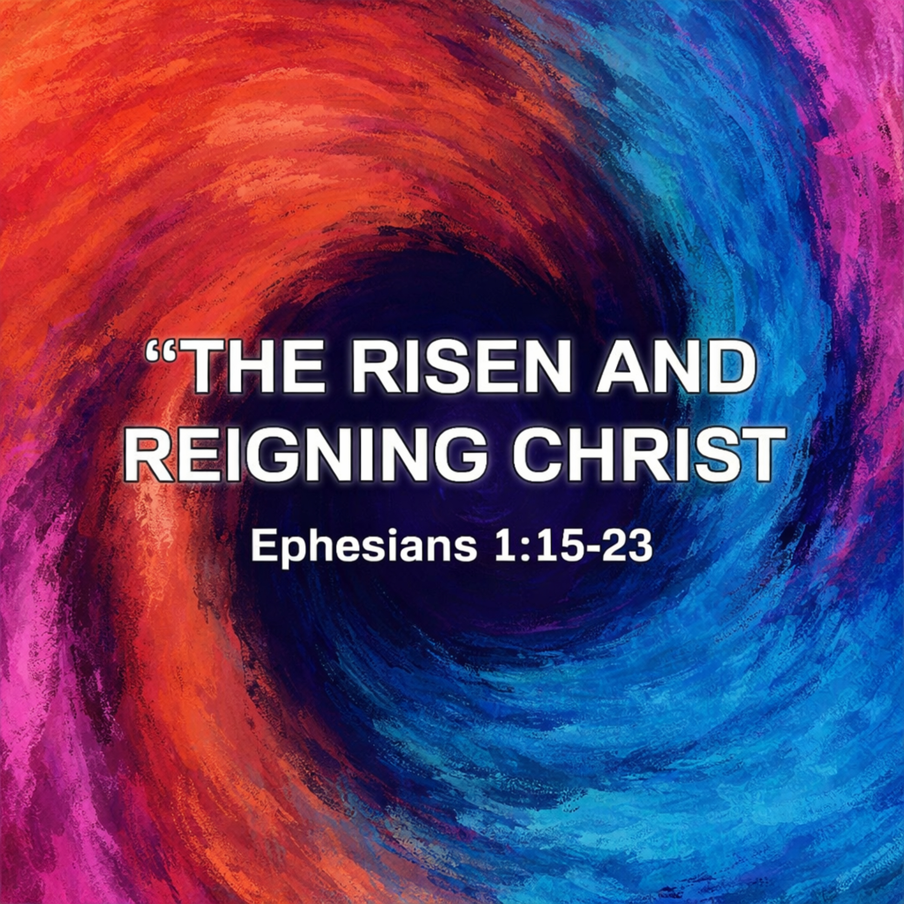 "The Risen and Reigning Christ" episode artwork