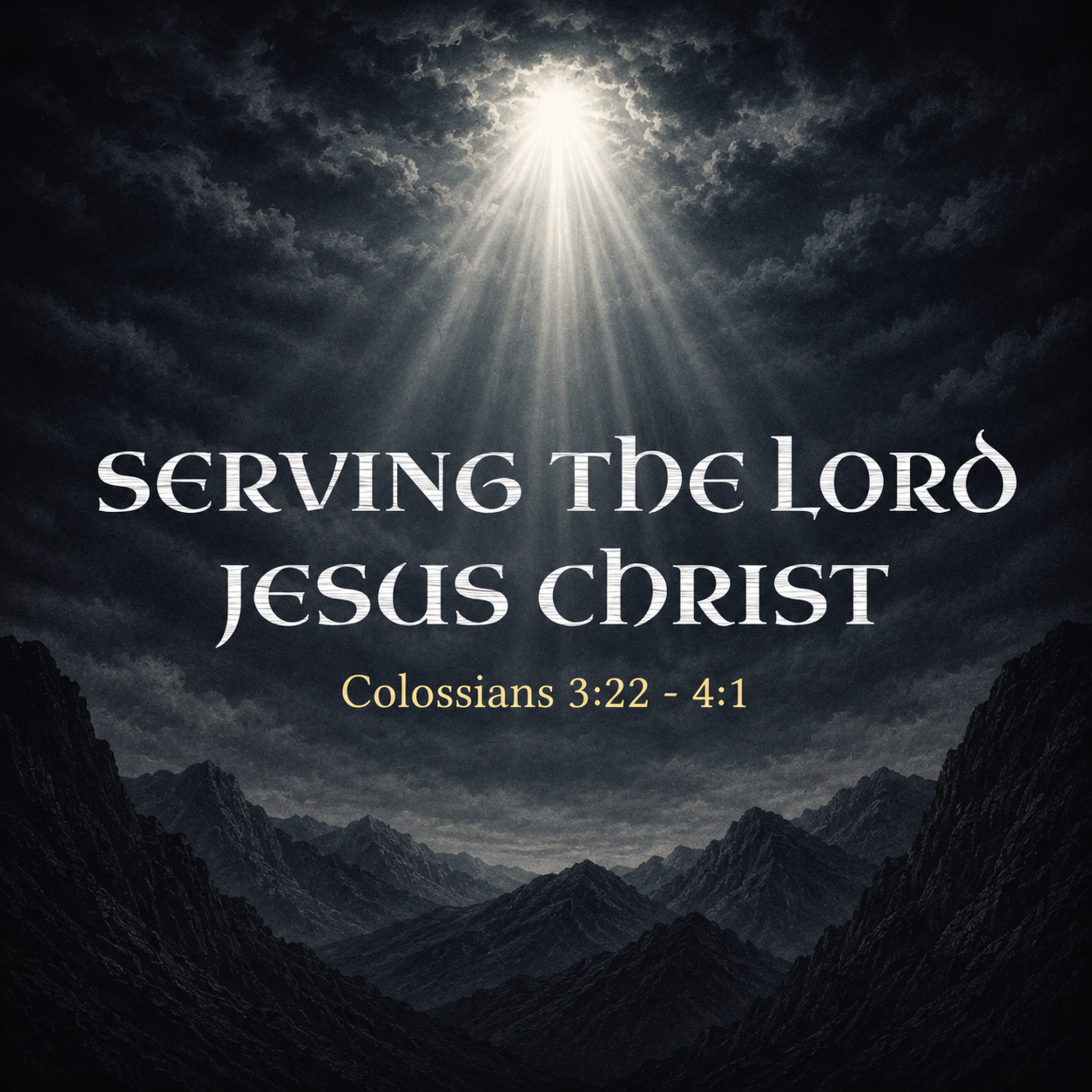 "Serving The Lord Jesus Christ" episode artwork