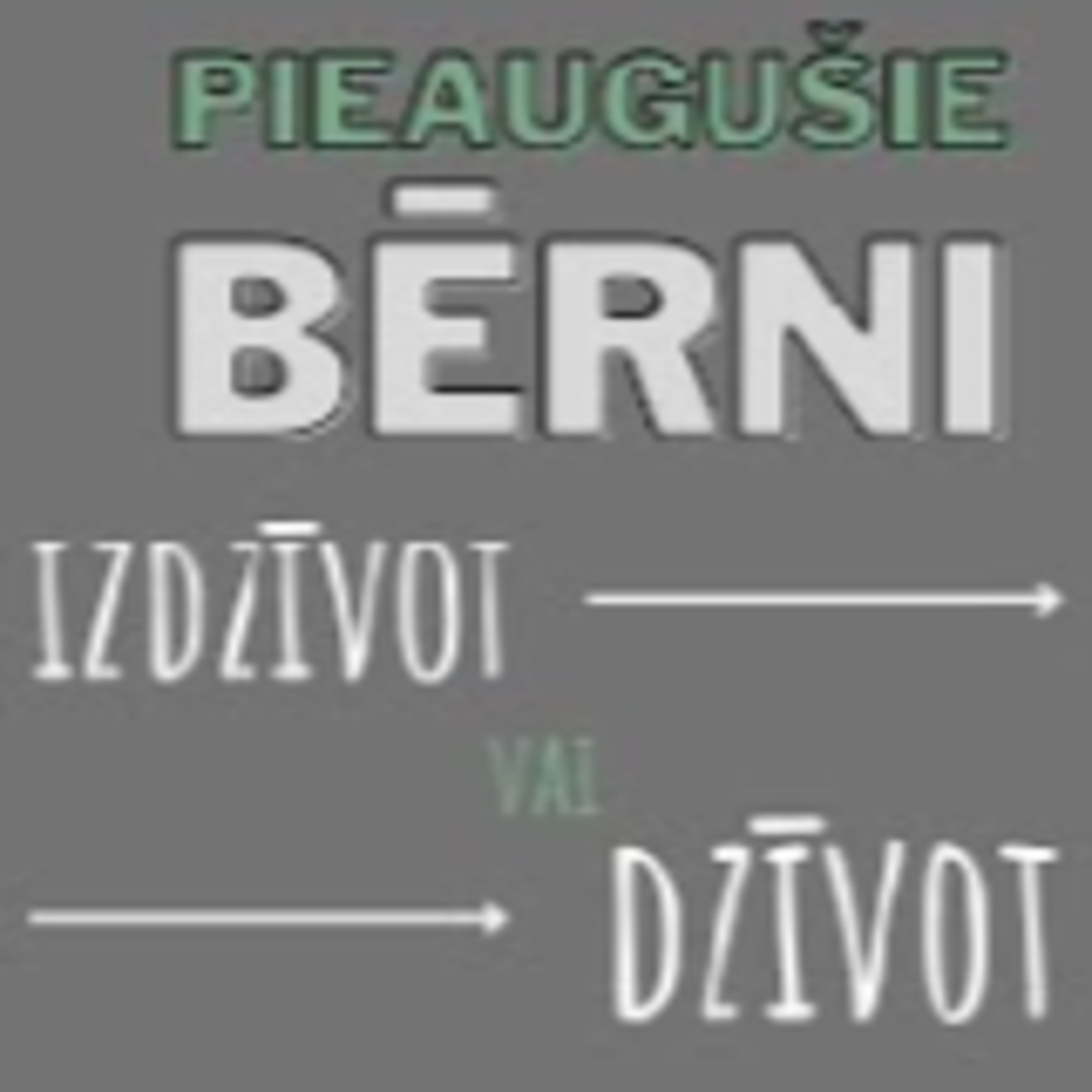 PIEAUGUŠIE BĒRNI - Atveseļošanās (III) episode artwork
