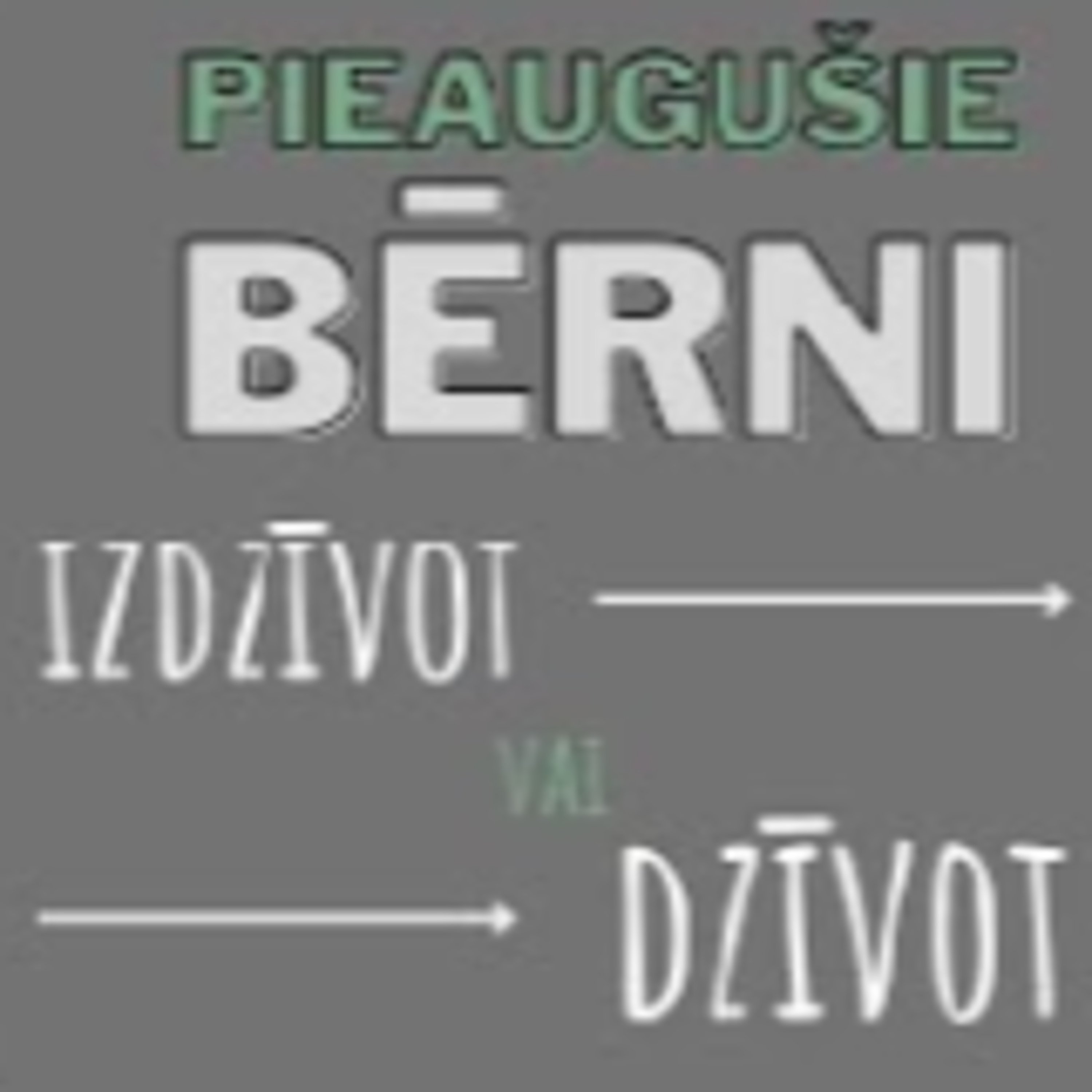 PIEAUGUŠIE BĒRNI - Atveseļošanās (V) episode artwork