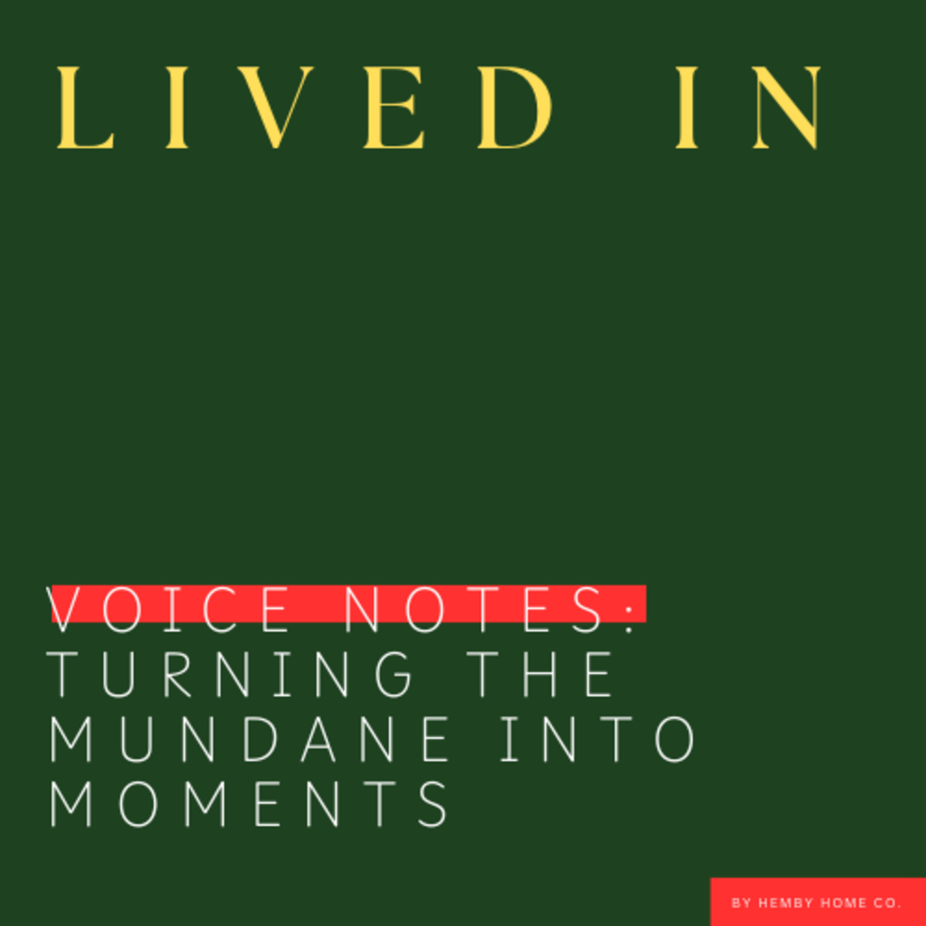 Interior design for the ordinary home - Lived In